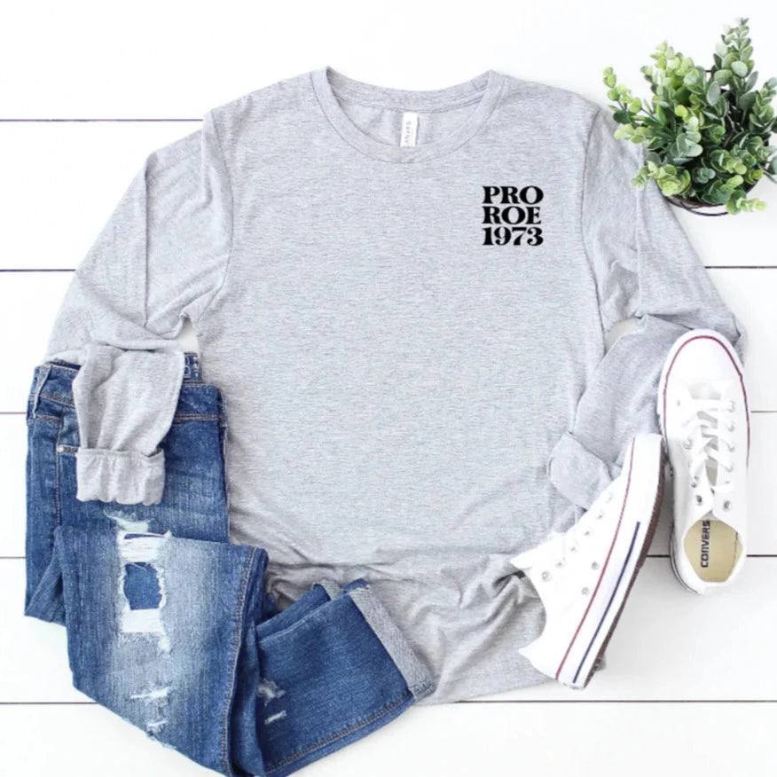 Pro Roe 1973 - Left Chest - Long Sleeve