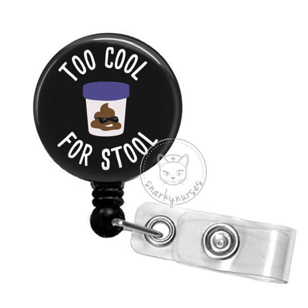 Badge Reel: Too Cool for Stool – snarkynurses