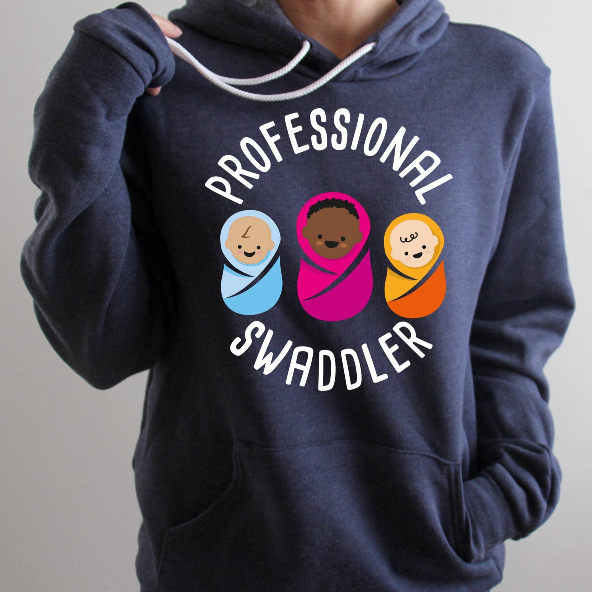 Hoodie: Professional Swaddler