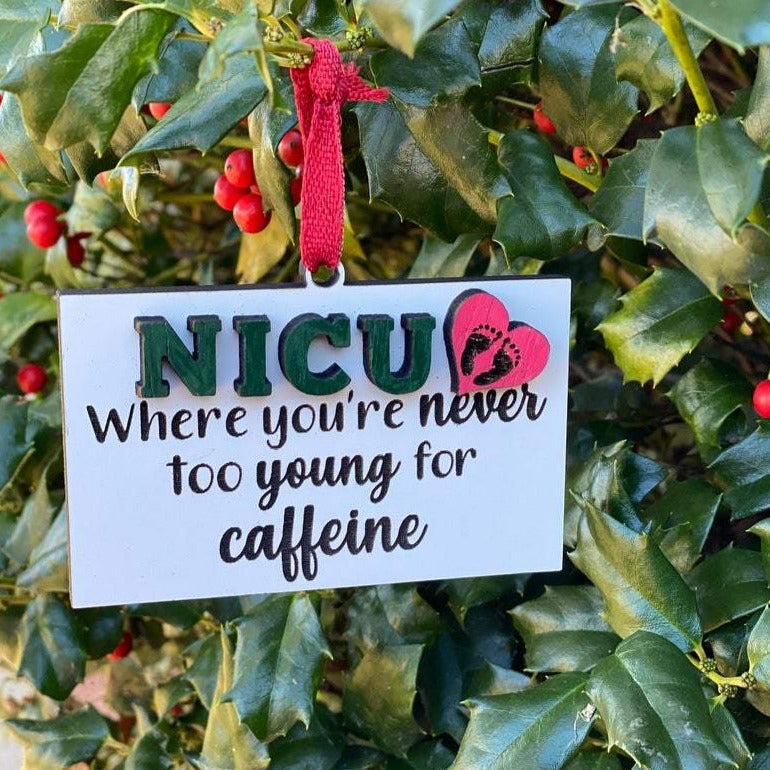 Ornament: NICU, where you're never too young for caffeine
