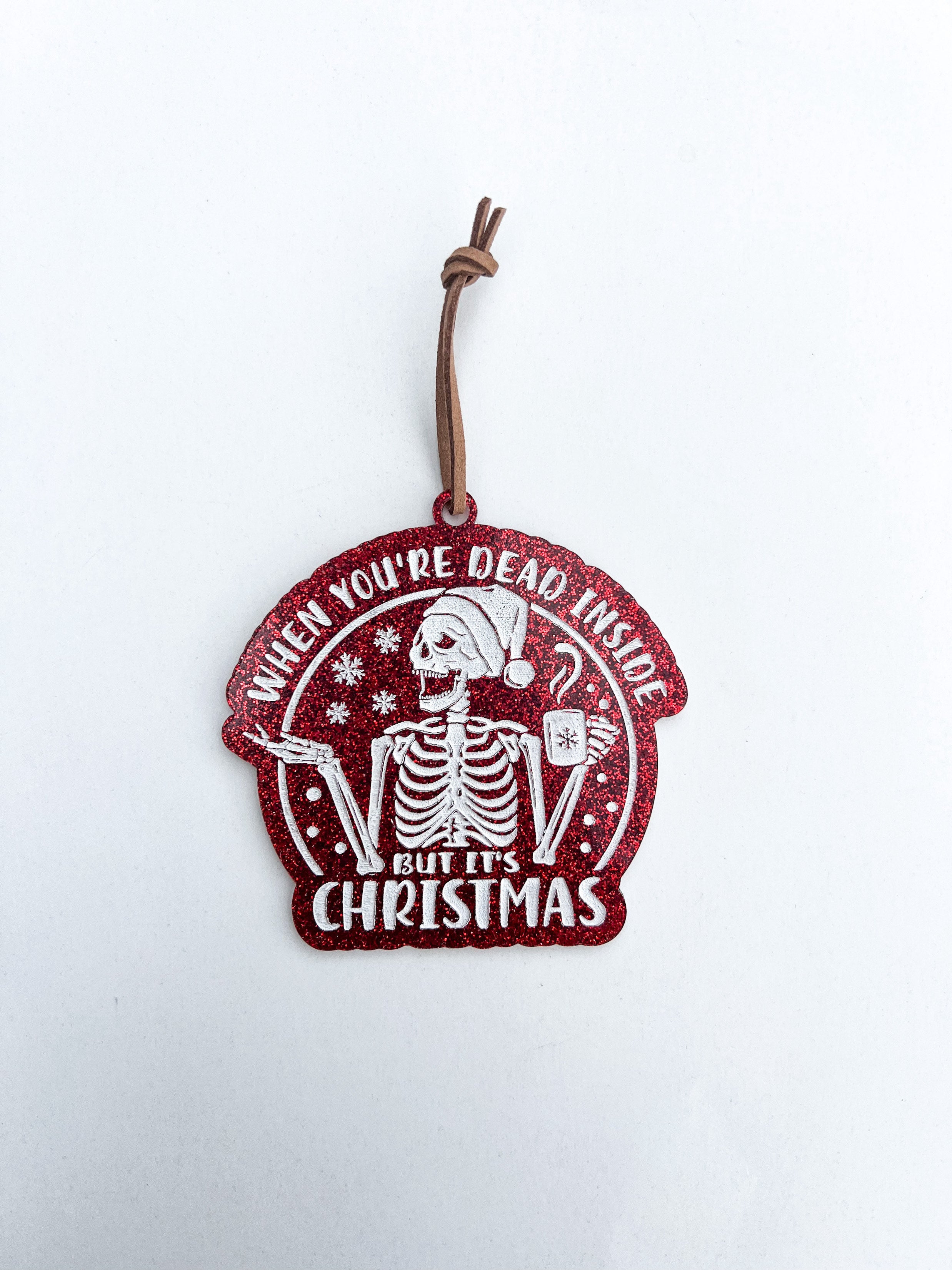 Ornament: Dead Inside But It's Christmas