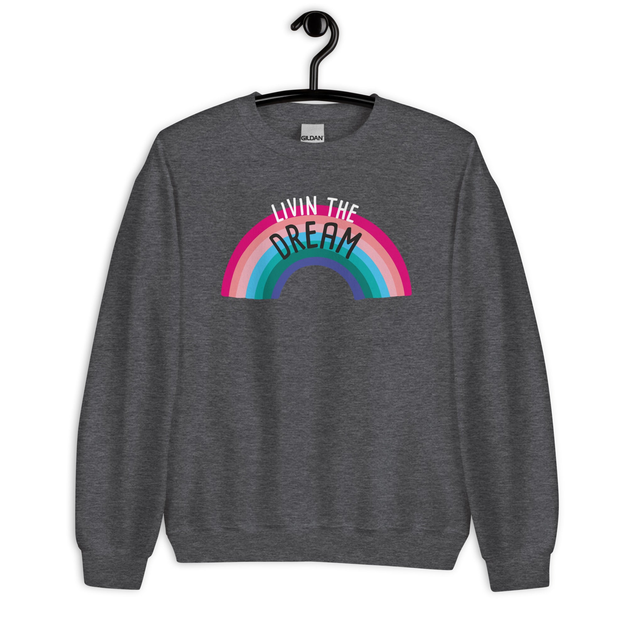 Sweatshirt: Livin The Dream