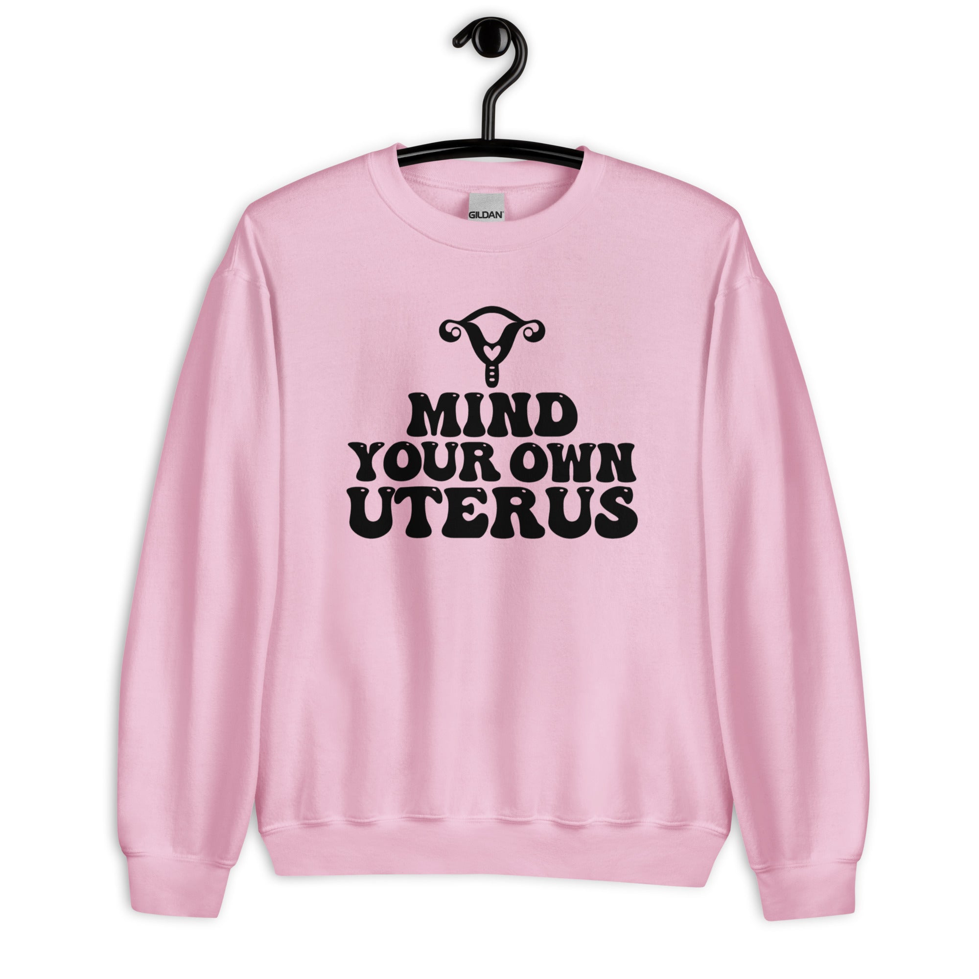 Sweatshirt: Mind Your Own Uterus
