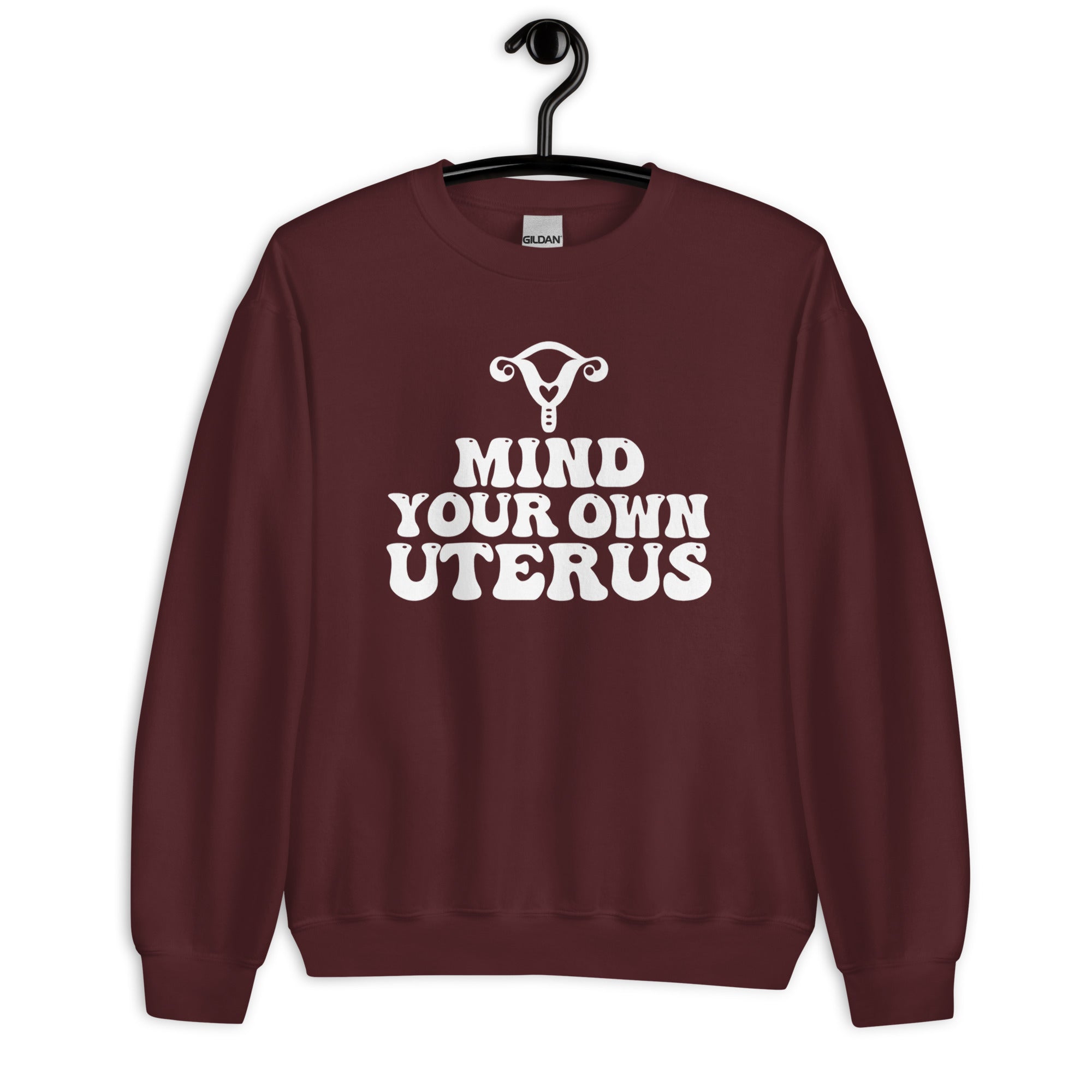 Sweatshirt: Mind Your Own Uterus