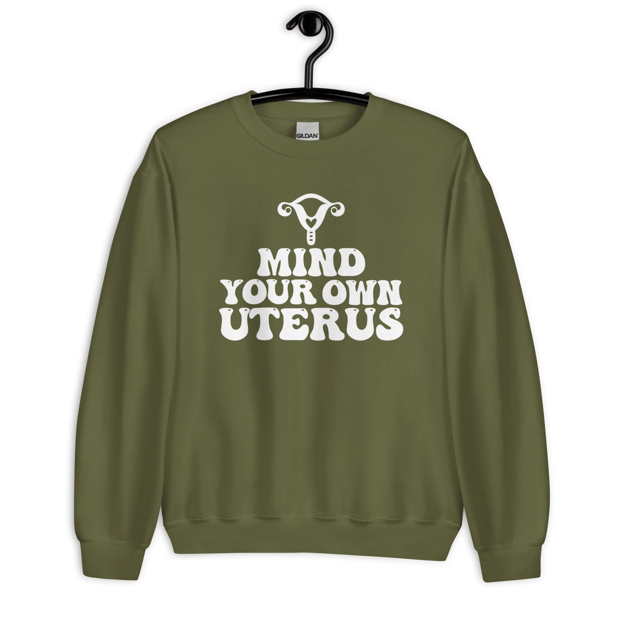 Sweatshirt: Mind Your Own Uterus