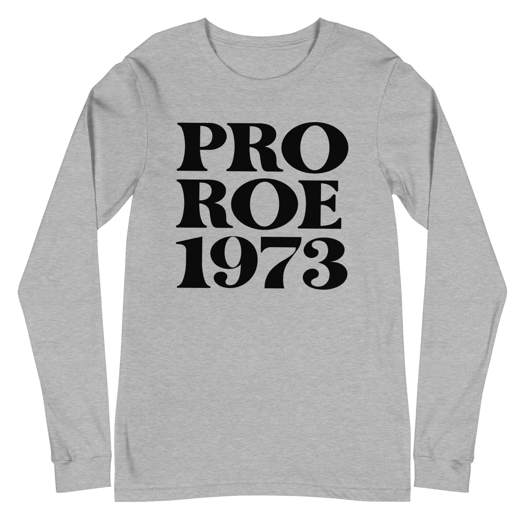 Pro Roe 1973 - Long Sleeve