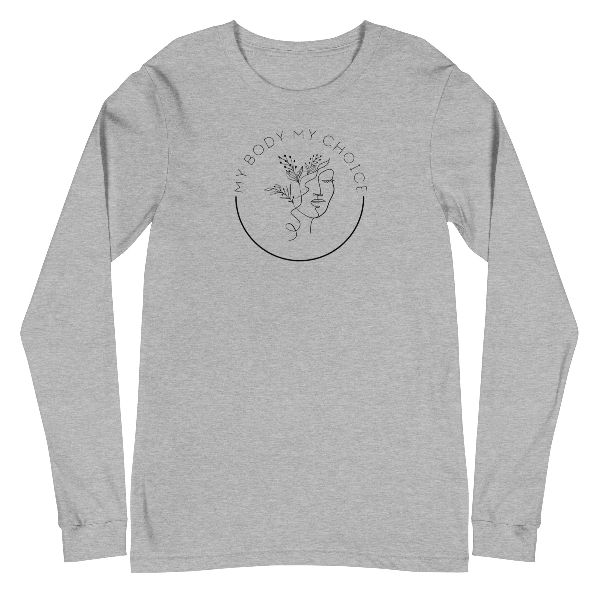 My Body My Choice - Long Sleeve