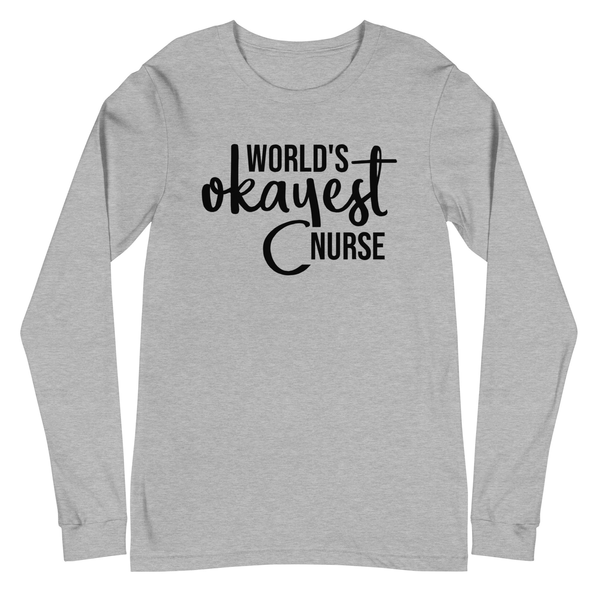 World's Okayest Nurse - Long Sleeve