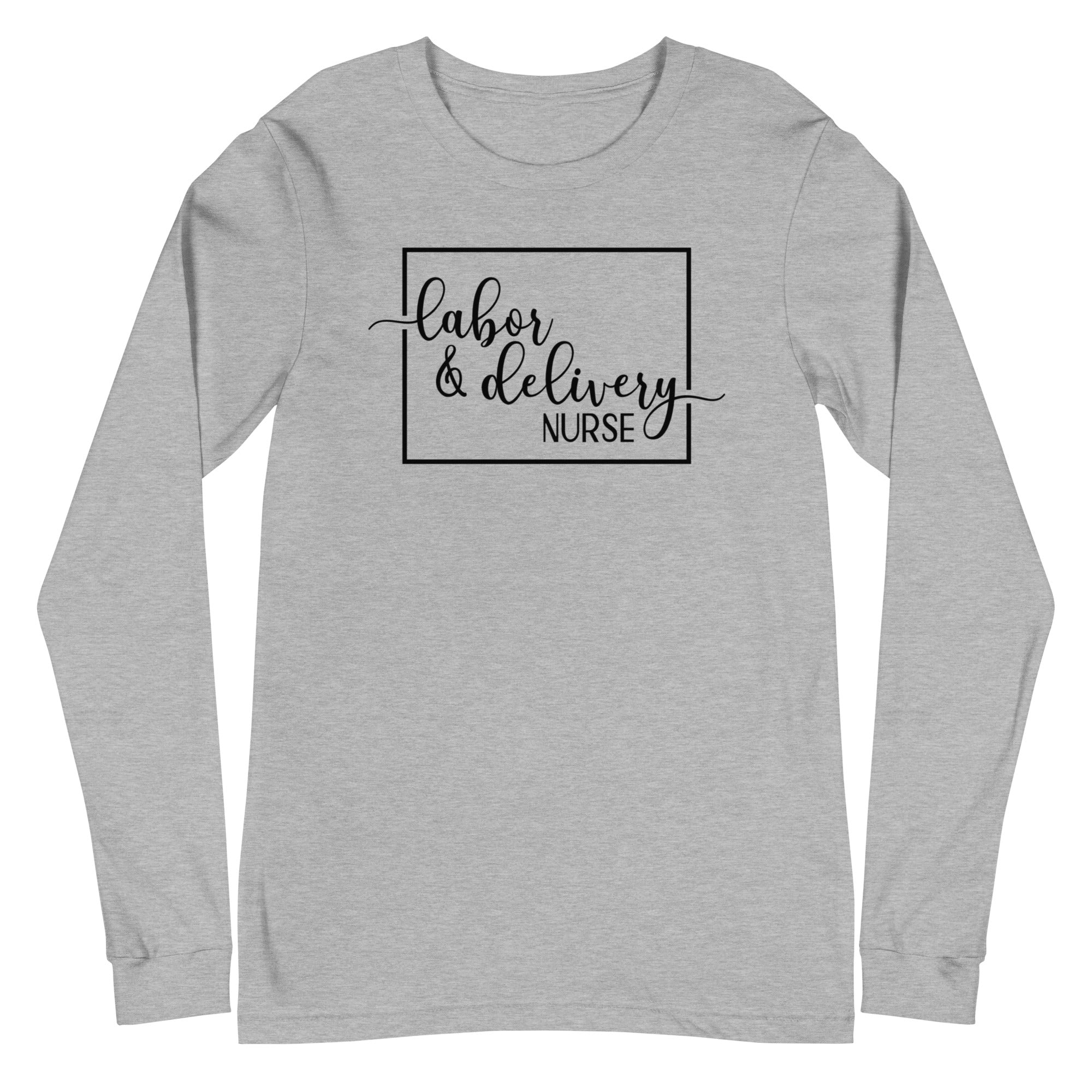 Labor & Deliver Nurse - Long Sleeve