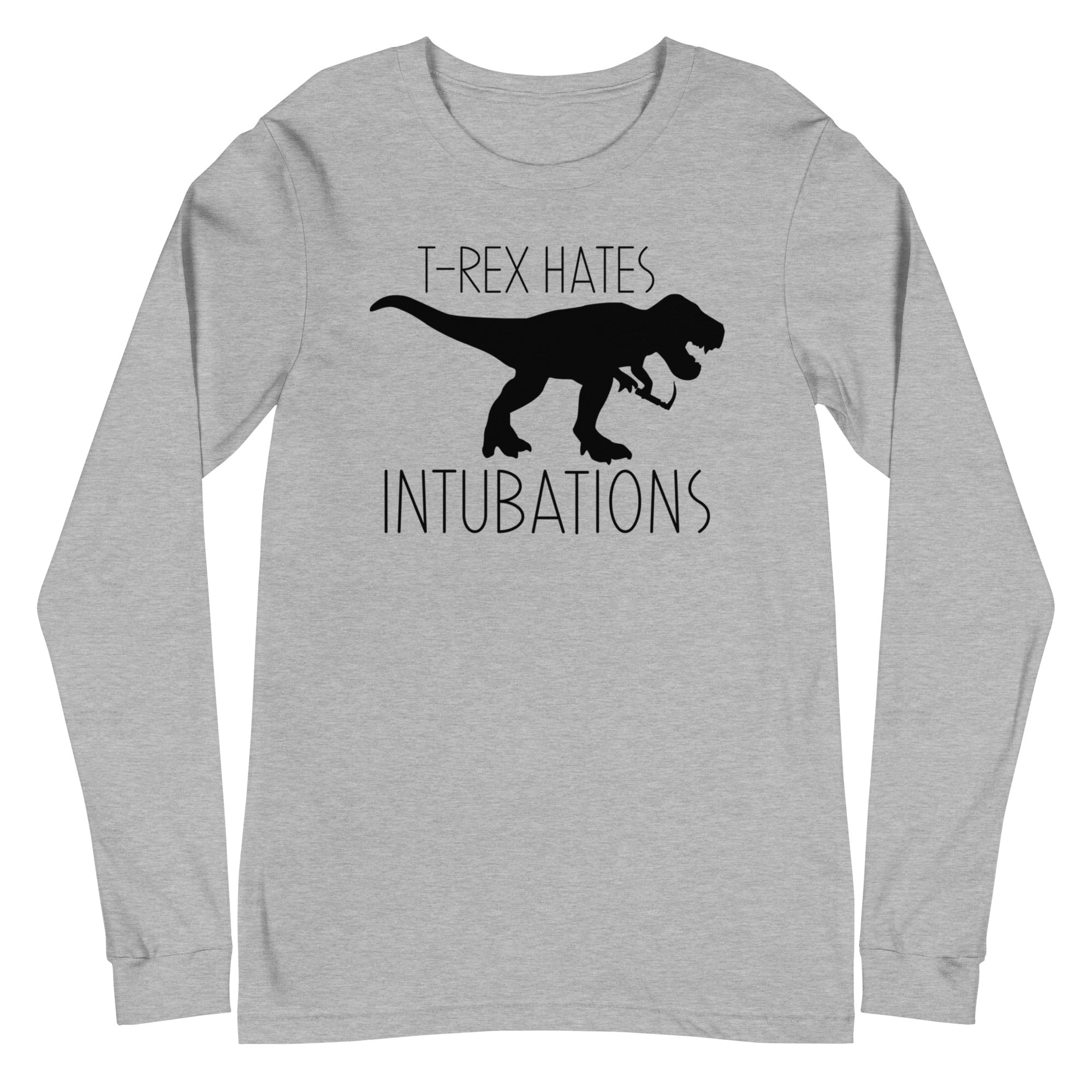 T-Rex Hates Intubations - Long Sleeve
