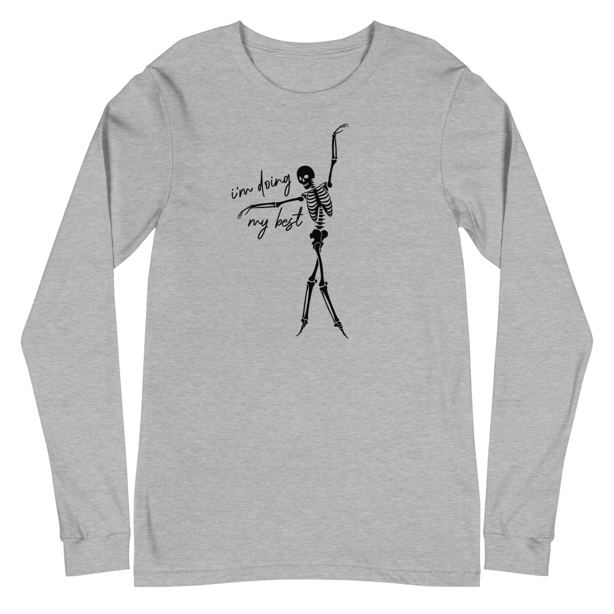 Skeleton: I'm doing my best - Long Sleeve