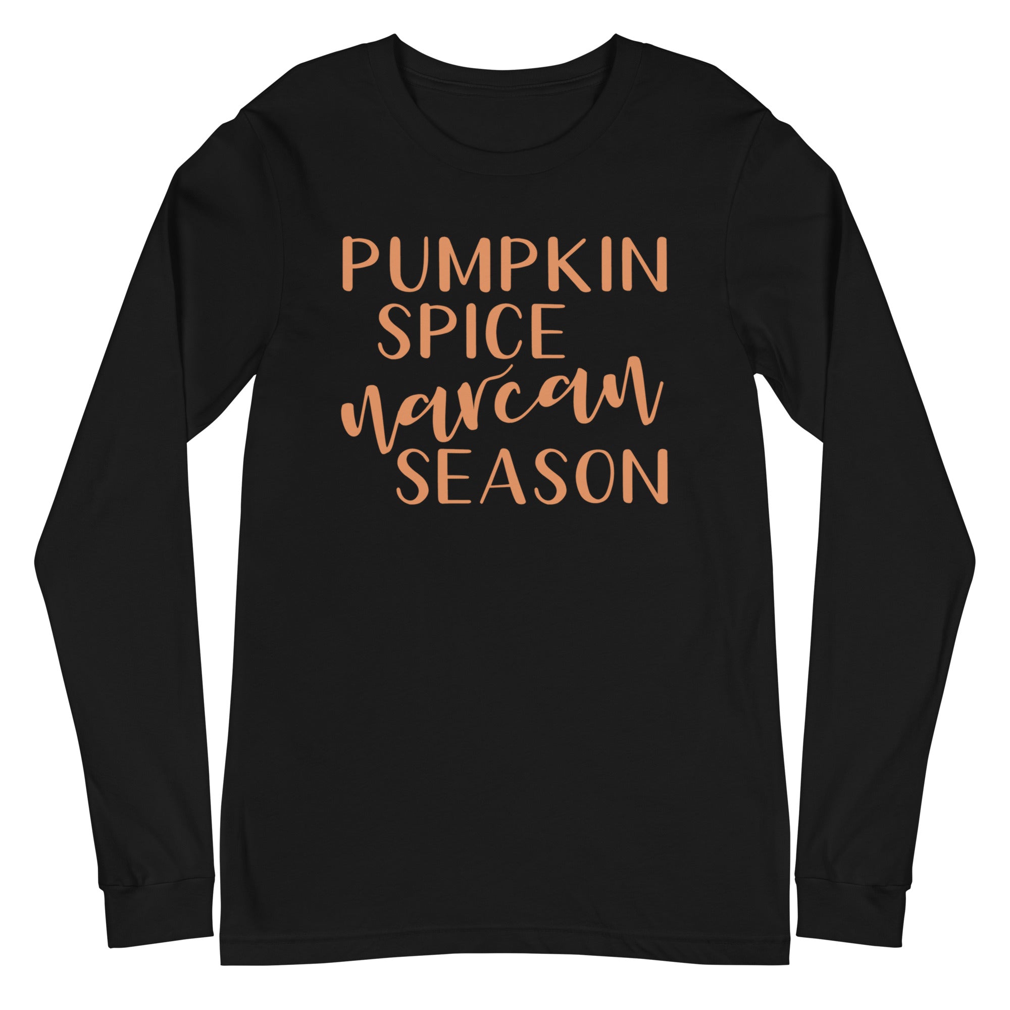 Pumpkin Spice Narcan Season - Long Sleeve