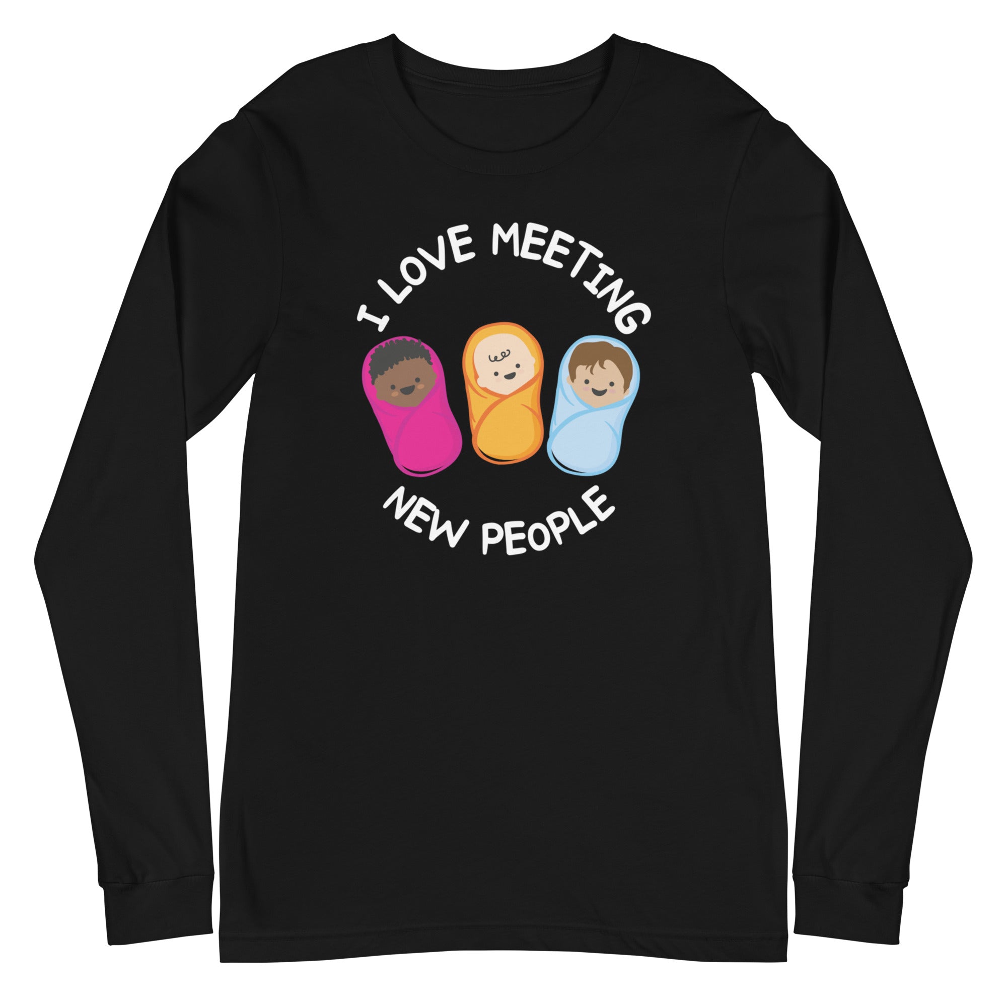 I Love Meeting New People - Long Sleeve