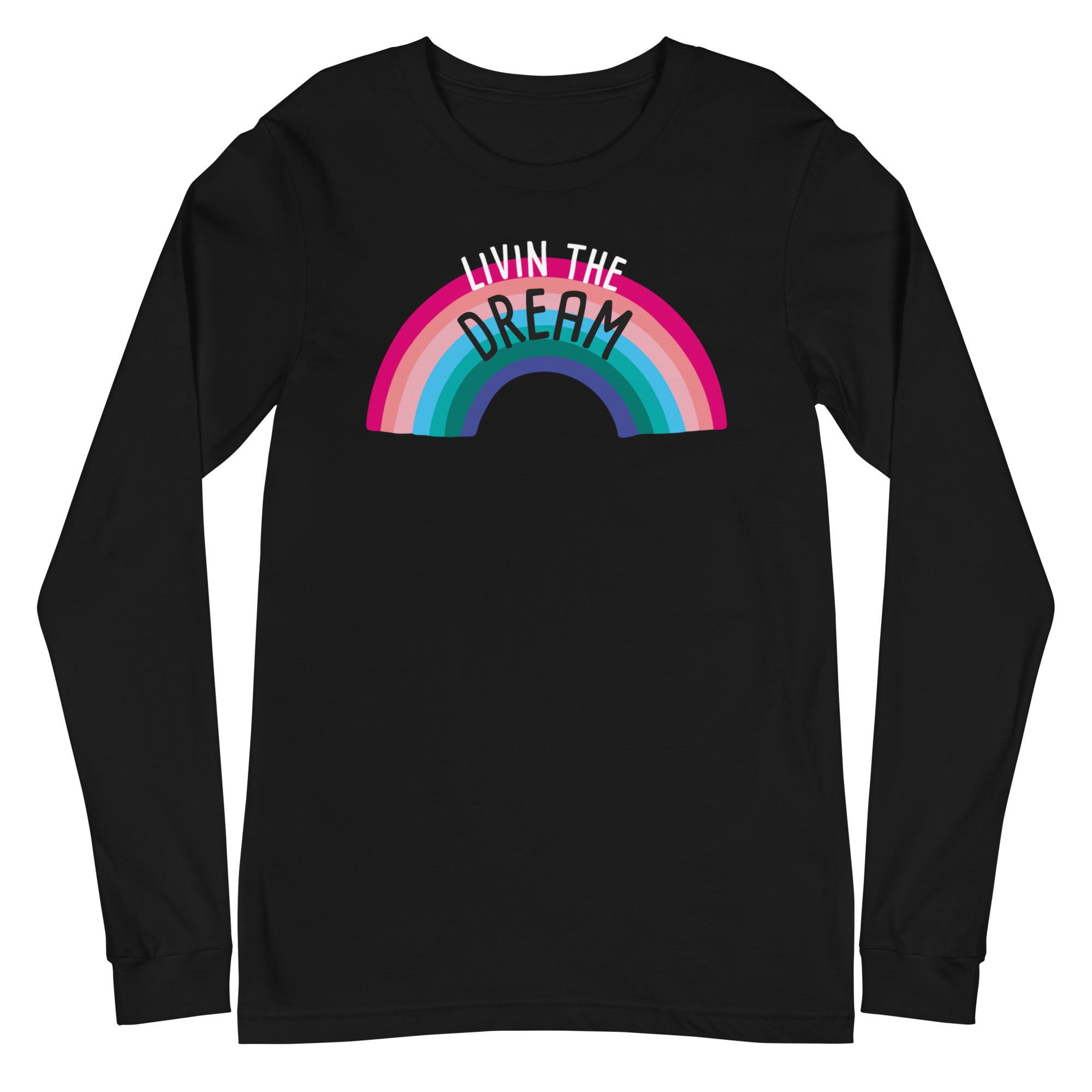 Livin the Dream - Long Sleeve
