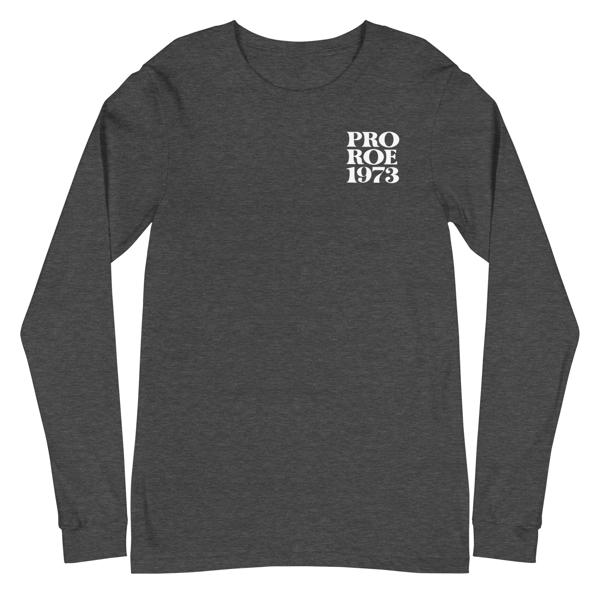 Pro Roe 1973 - Left Chest - Long Sleeve