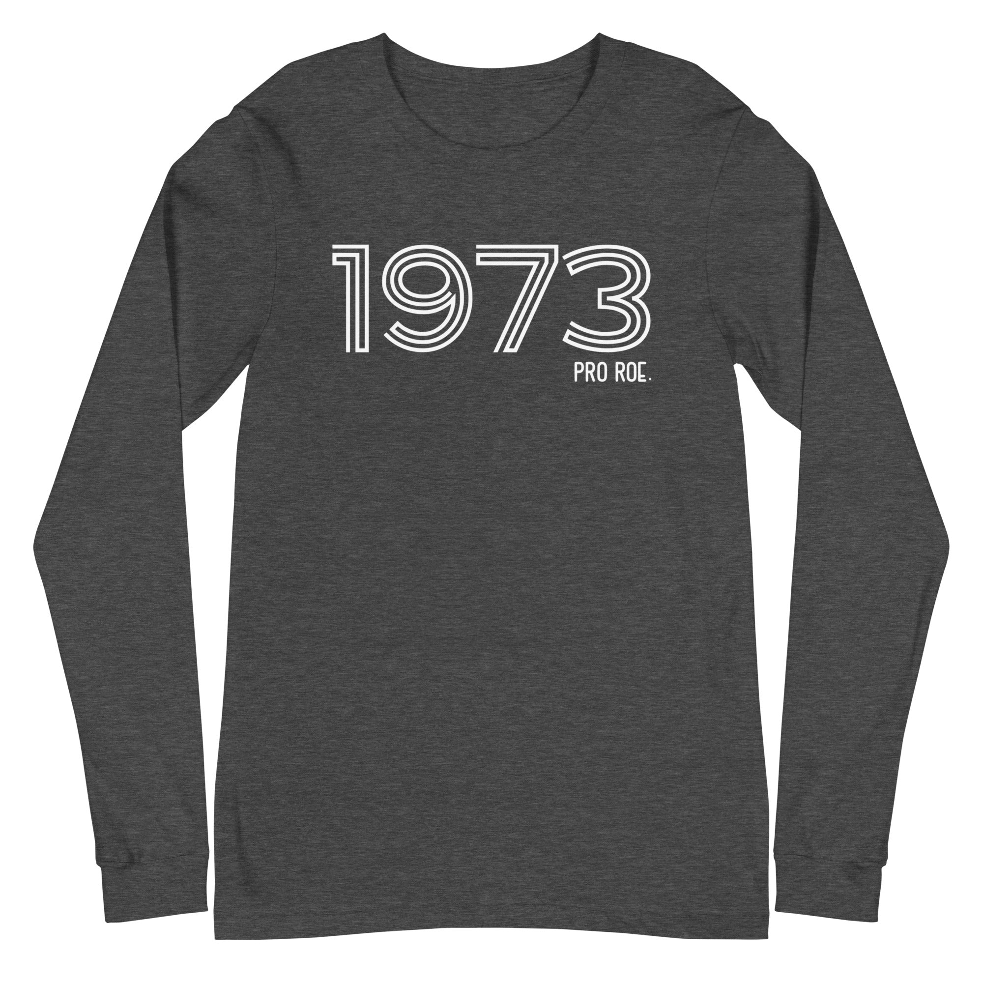 1973 Pro Roe - Long Sleeve