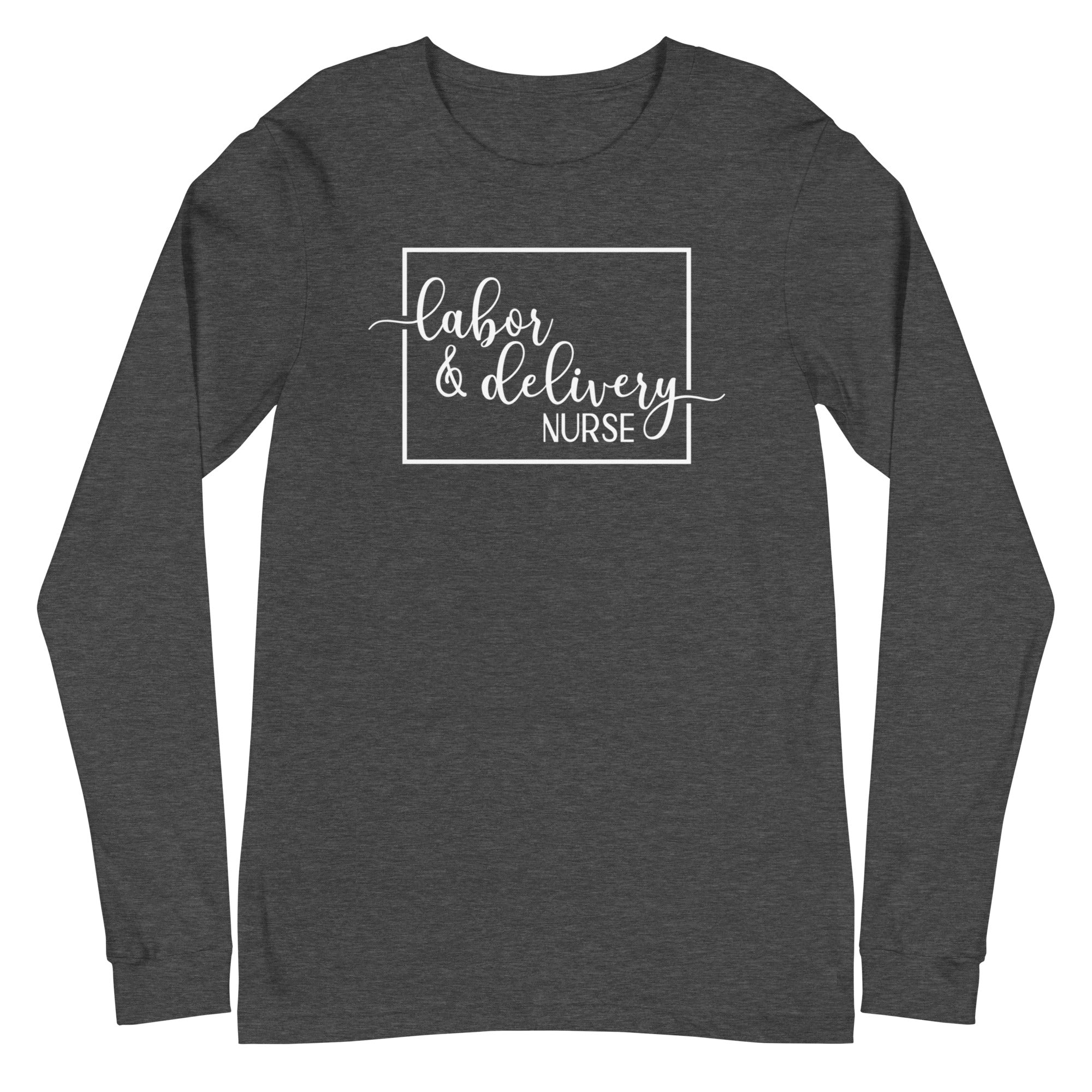 Labor & Deliver Nurse - Long Sleeve