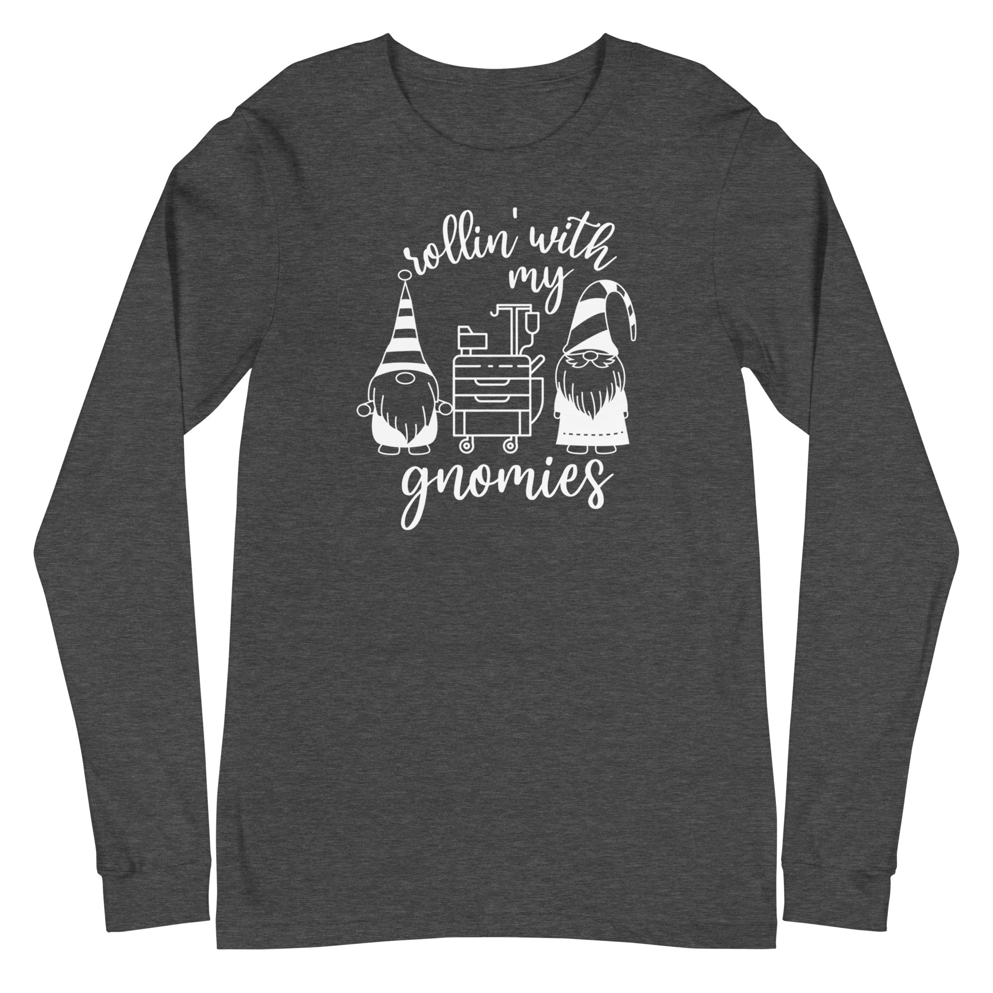 Rollin' With My Gnomies - Long Sleeve