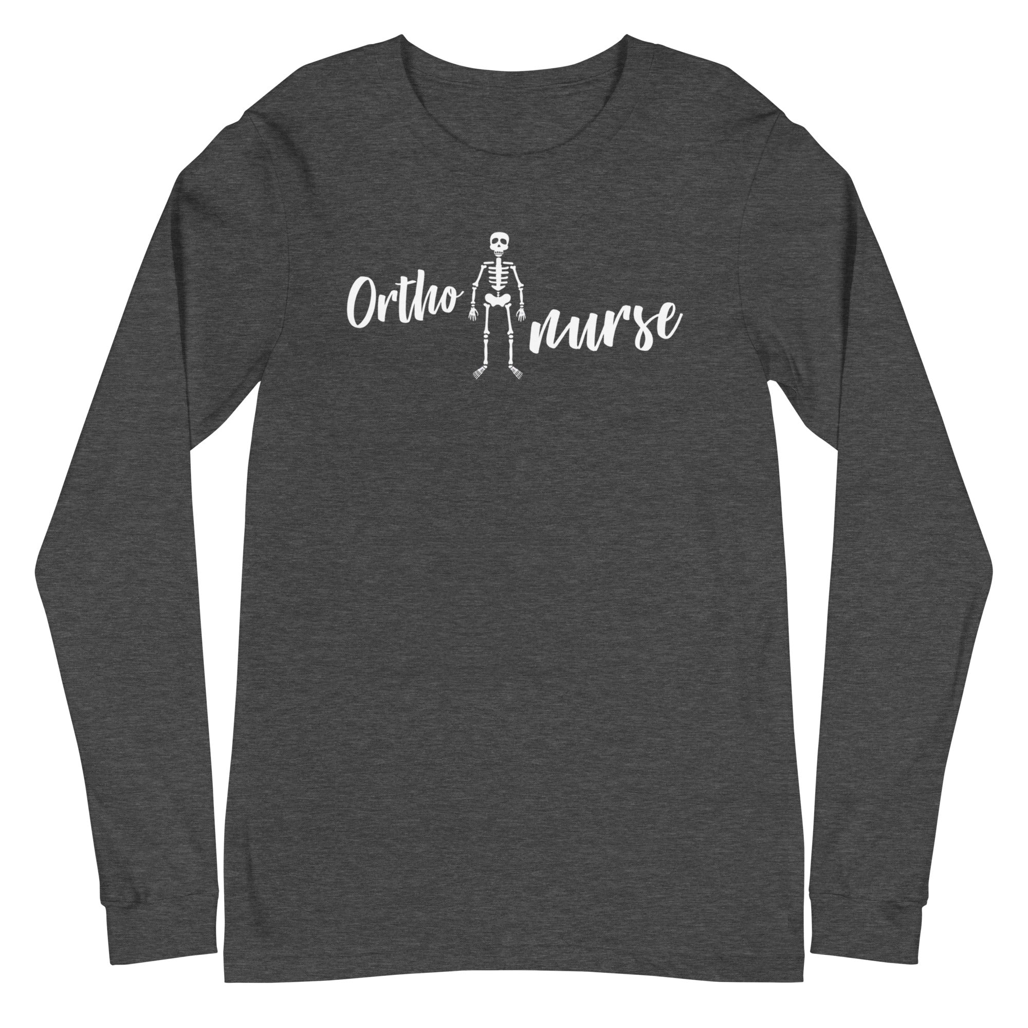 Ortho Nurse - Long Sleeve