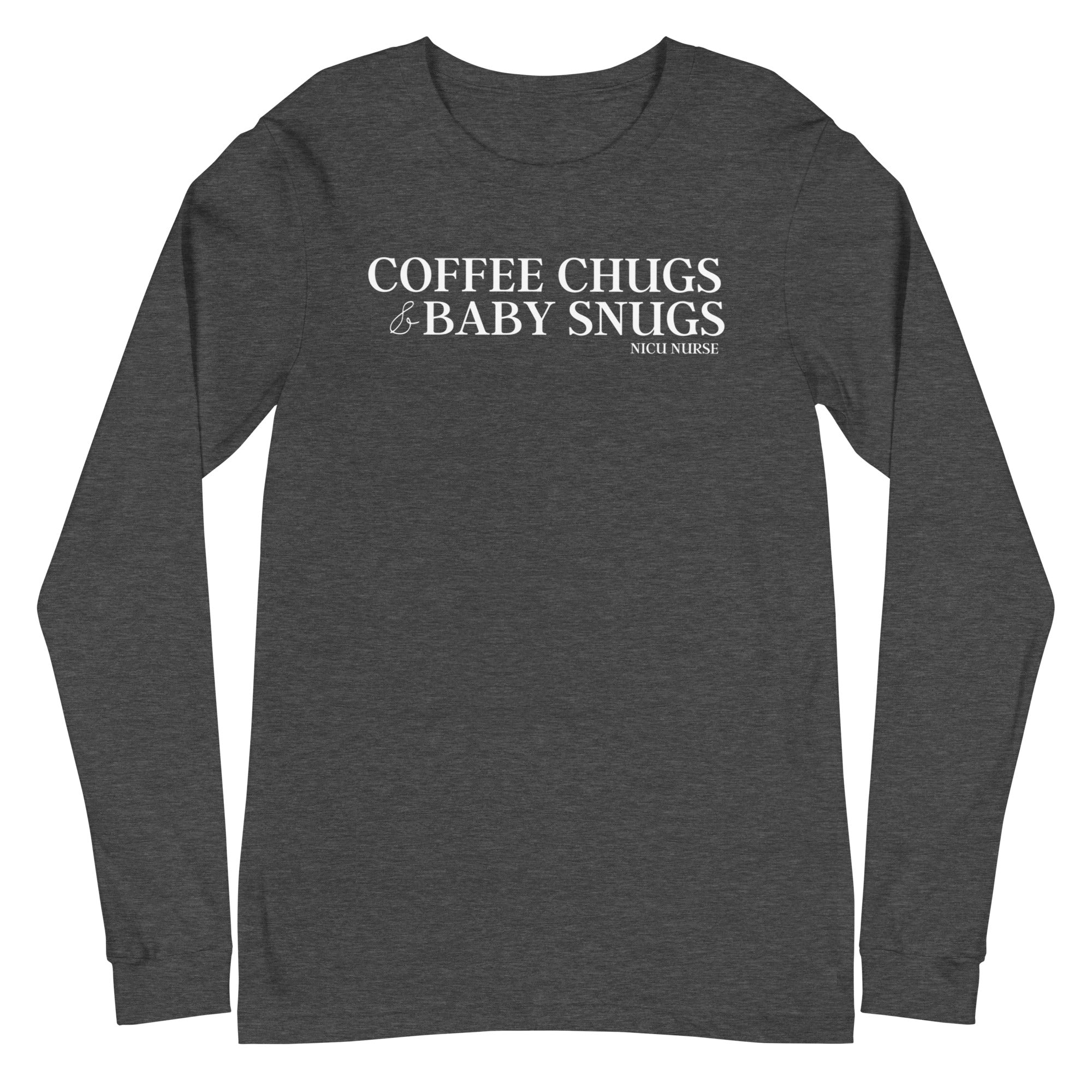 Coffee Chugs & Baby Snugs - Long Sleeve
