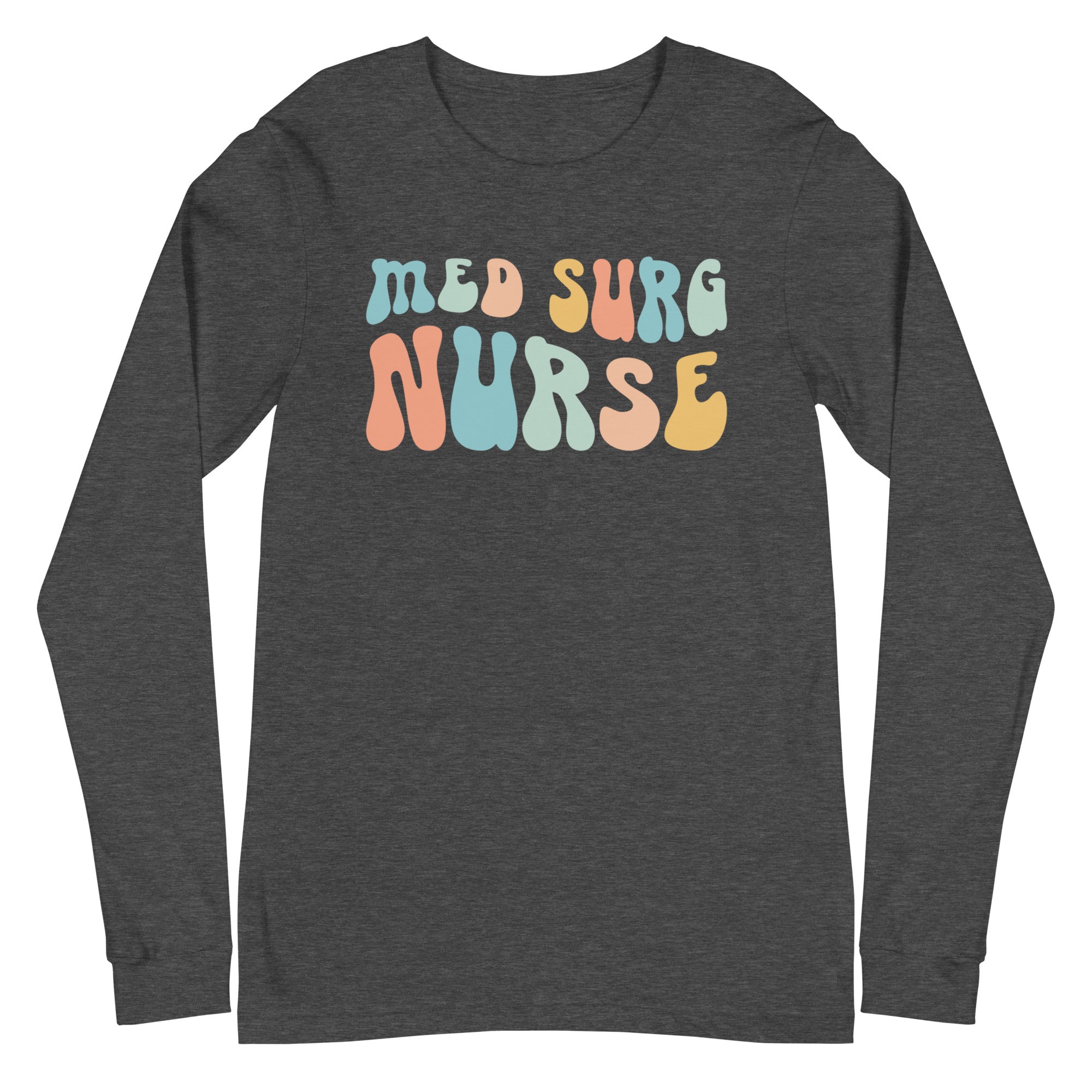 Retro Med Surg Nurse - Long Sleeve