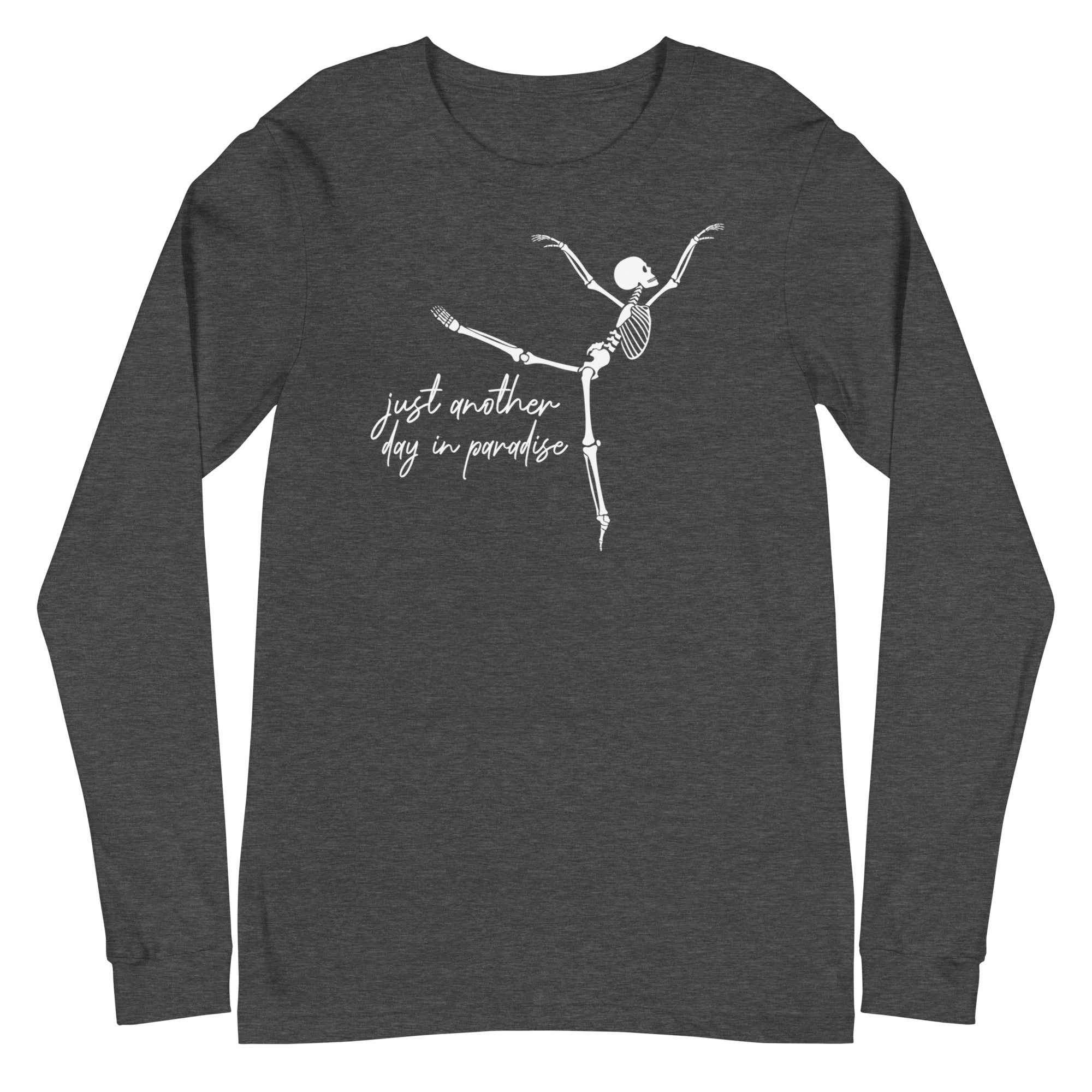 Skeleton: Just another day in paradise - Long Sleeve
