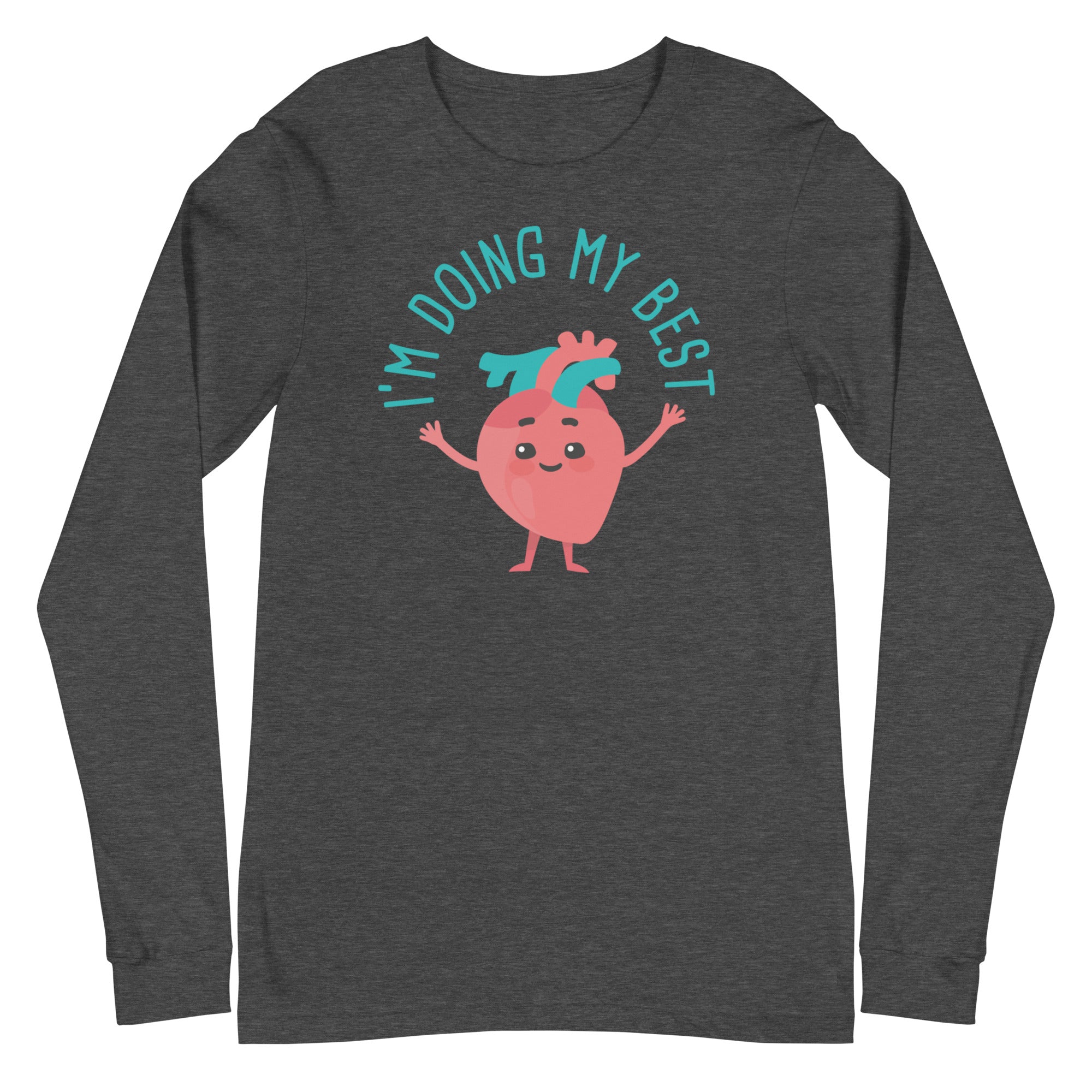 I'm Doing My Best - Long Sleeve