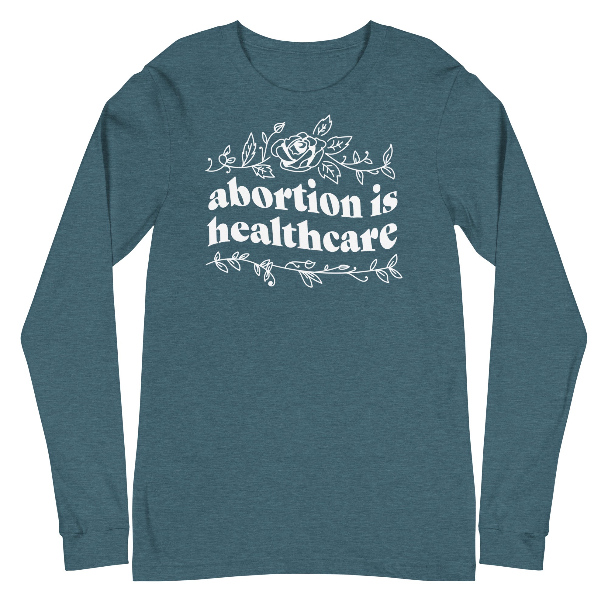 Abortion is Healthcare - Long Sleeve
