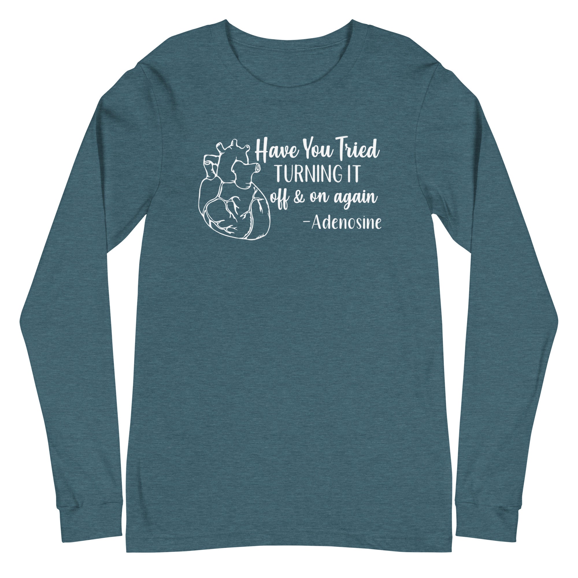 Have You Tried Turning it Off & On Again? -Adenosine, Long Sleeve