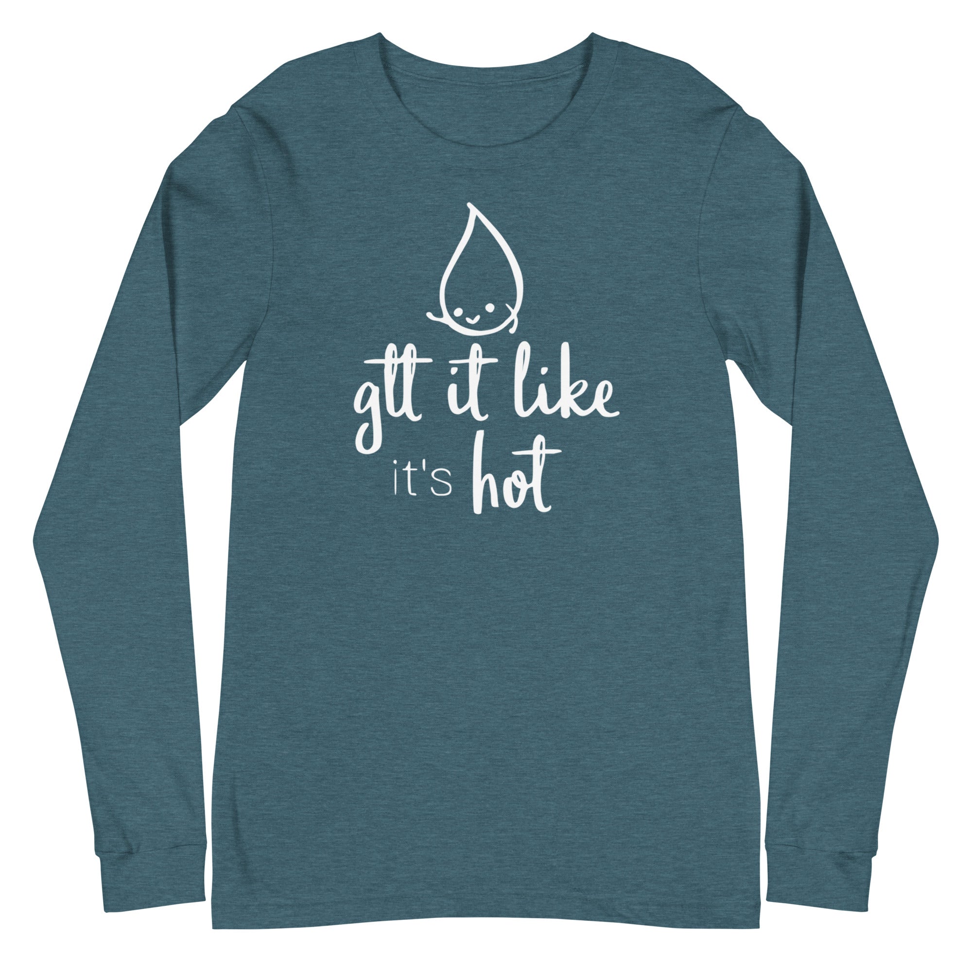 Gtt it Like it's Hot - Long Sleeve