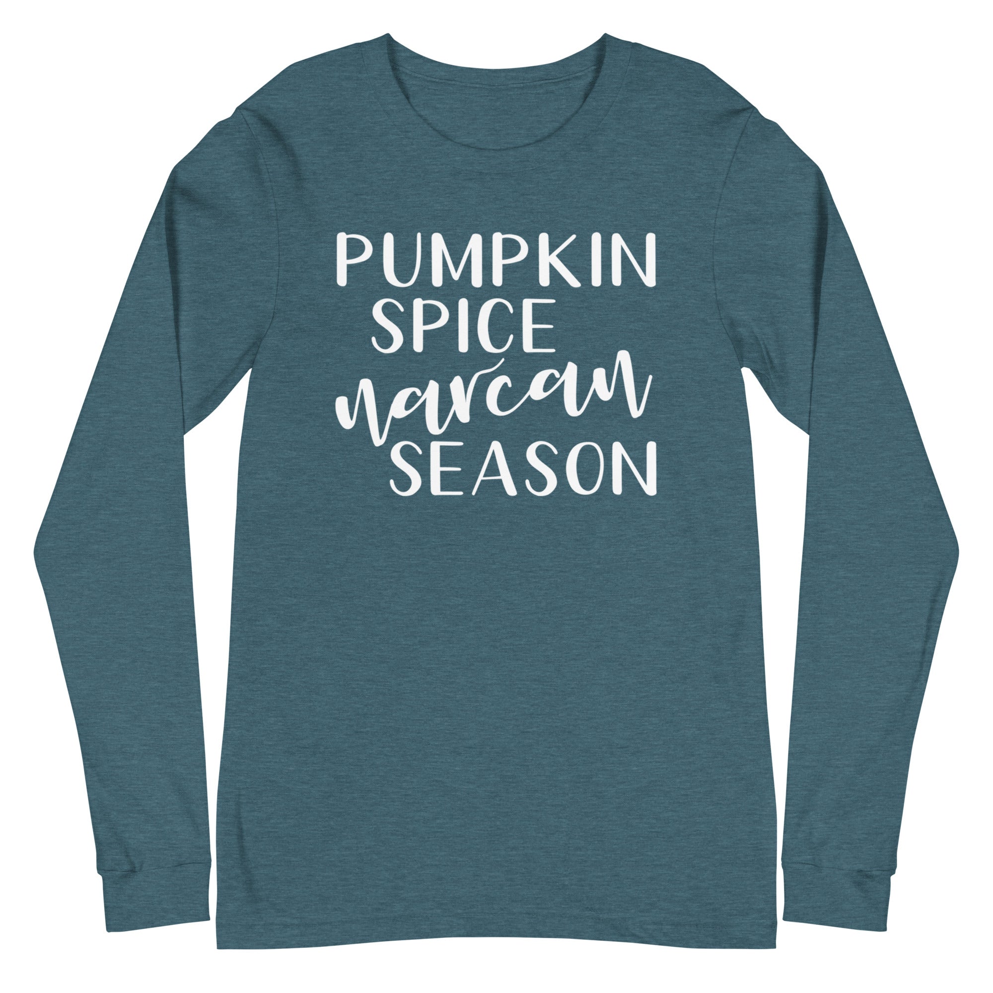 Pumpkin Spice Narcan Season - Long Sleeve