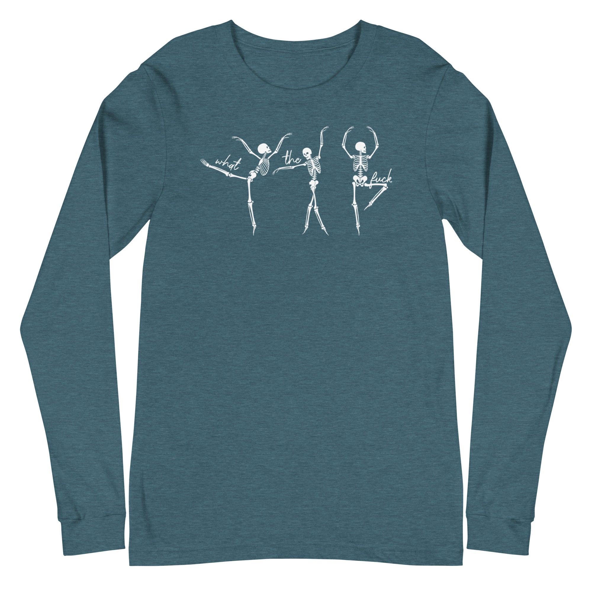 Skeletons: What The Fuck - Long Sleeve