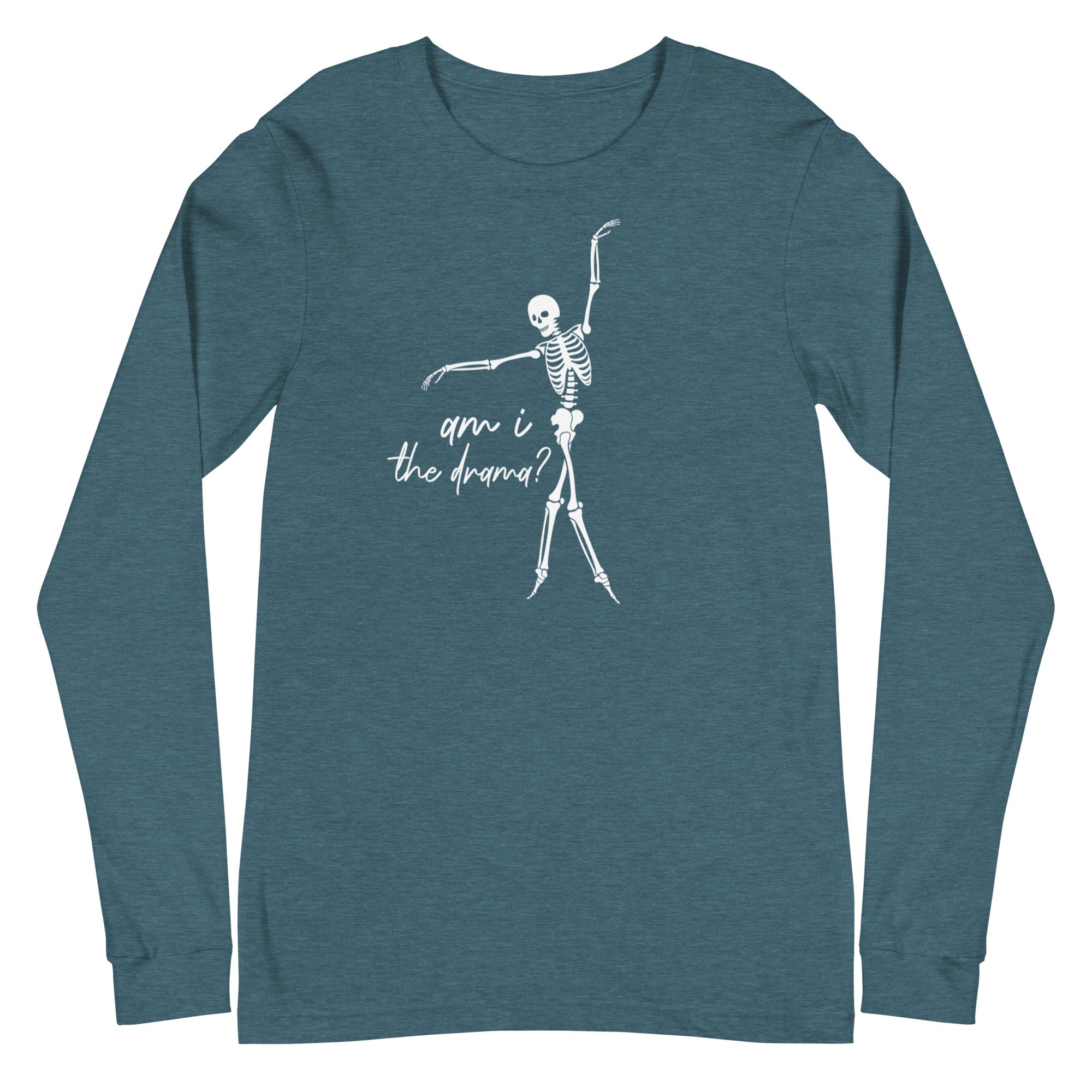 Skeleton: Am I the drama? - Long Sleeve