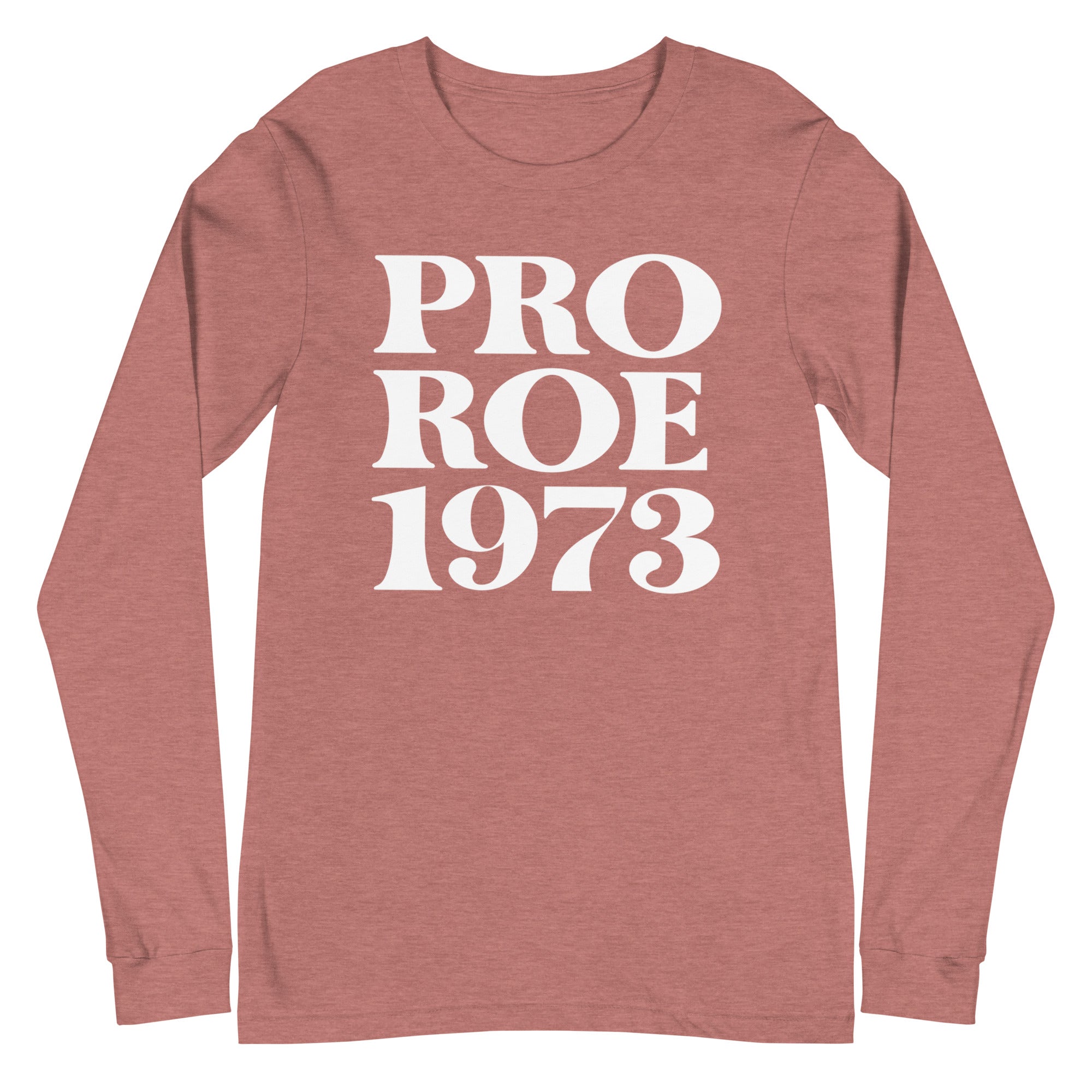 Pro Roe 1973 - Long Sleeve