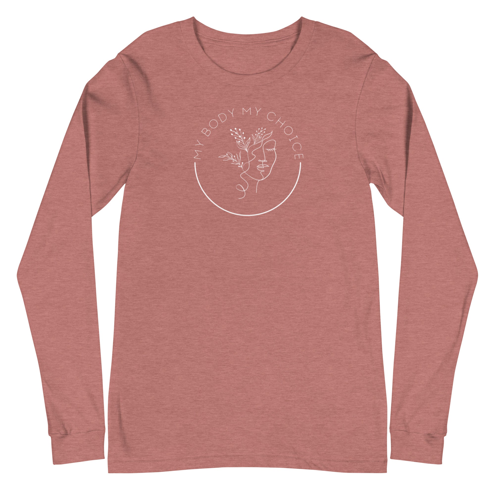 My Body My Choice - Long Sleeve