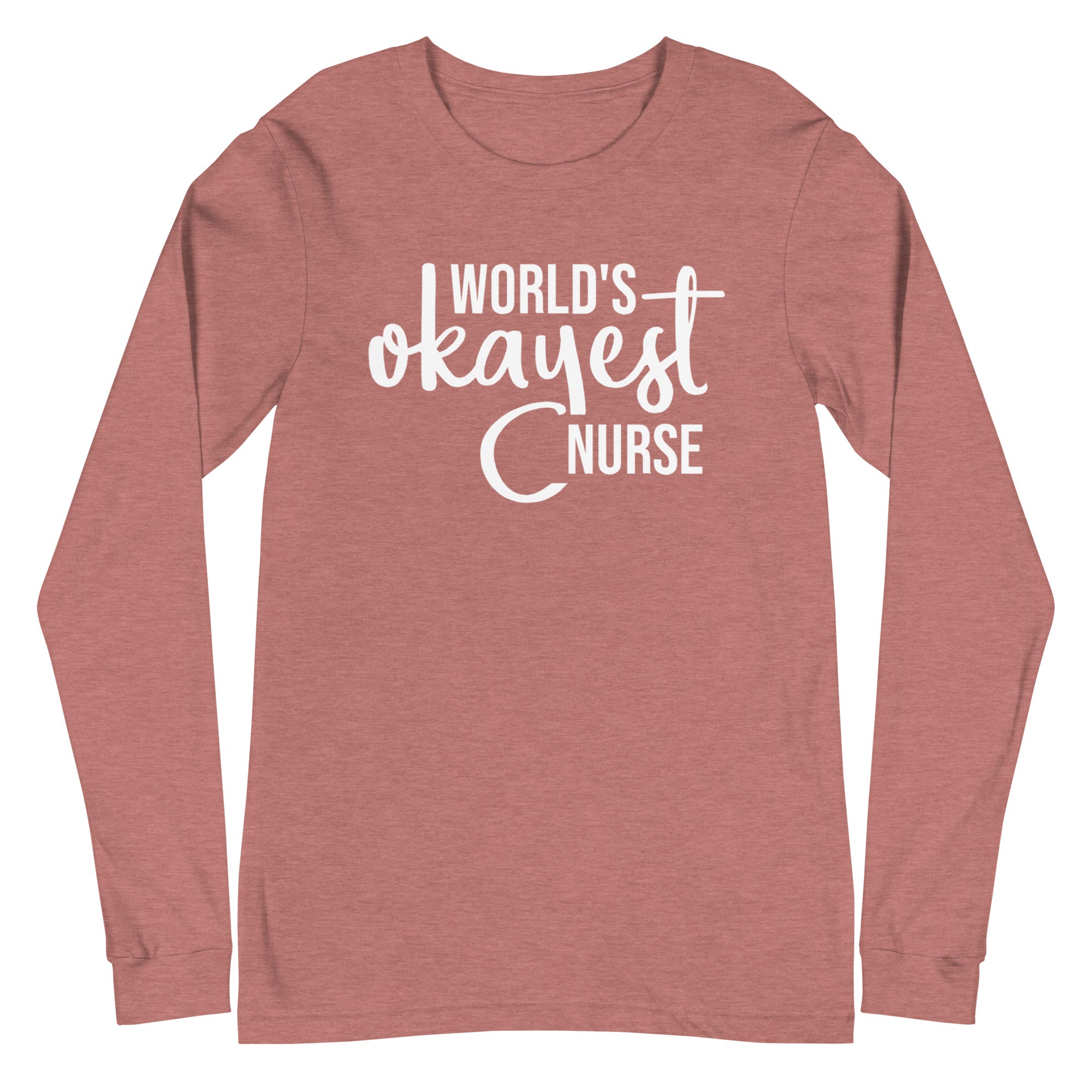 World's Okayest Nurse - Long Sleeve