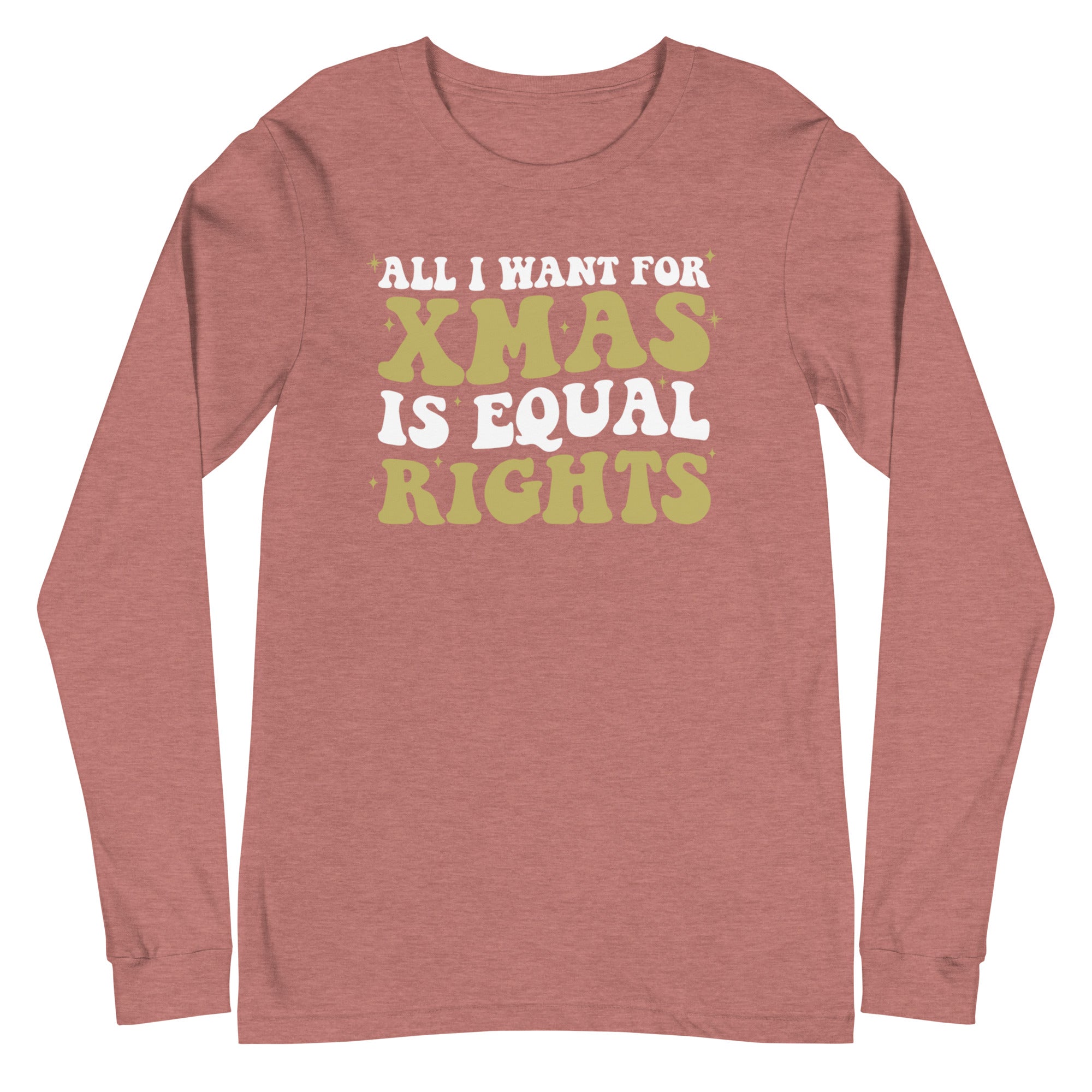 All I Want For Xmas is Equal Rights - Long Sleeve