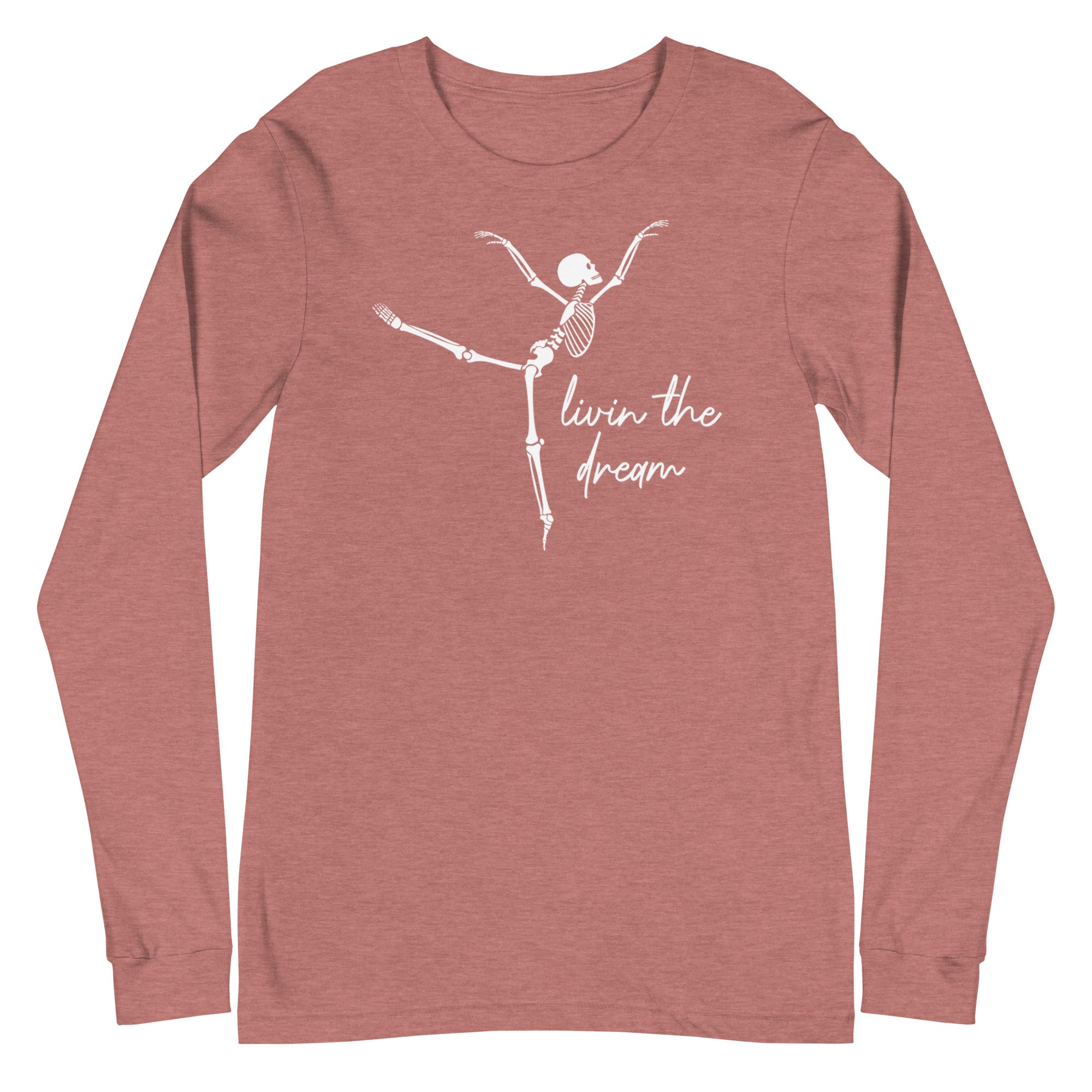 Skeleton: Livin the Dream - Long Sleeve