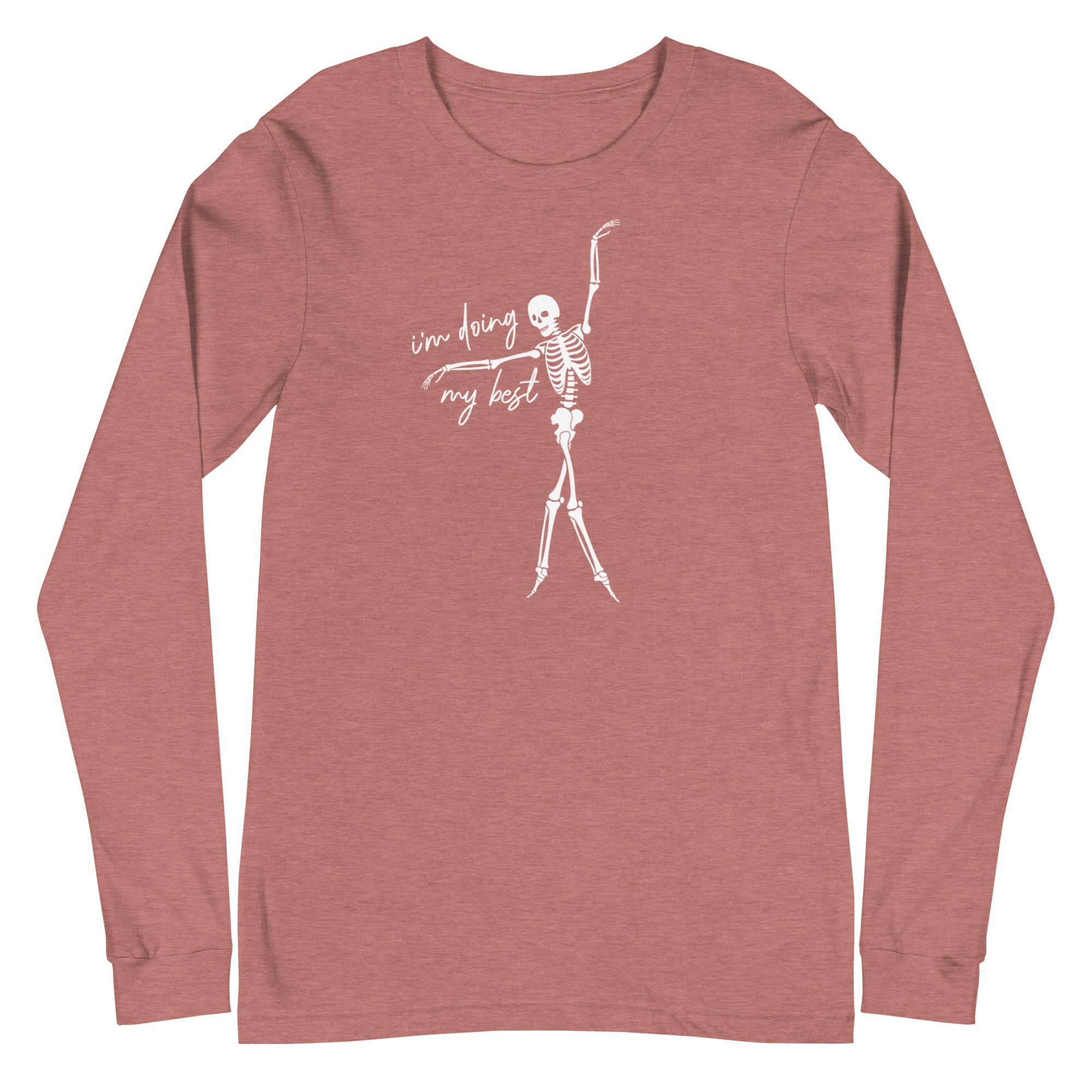 Skeleton: I'm doing my best - Long Sleeve