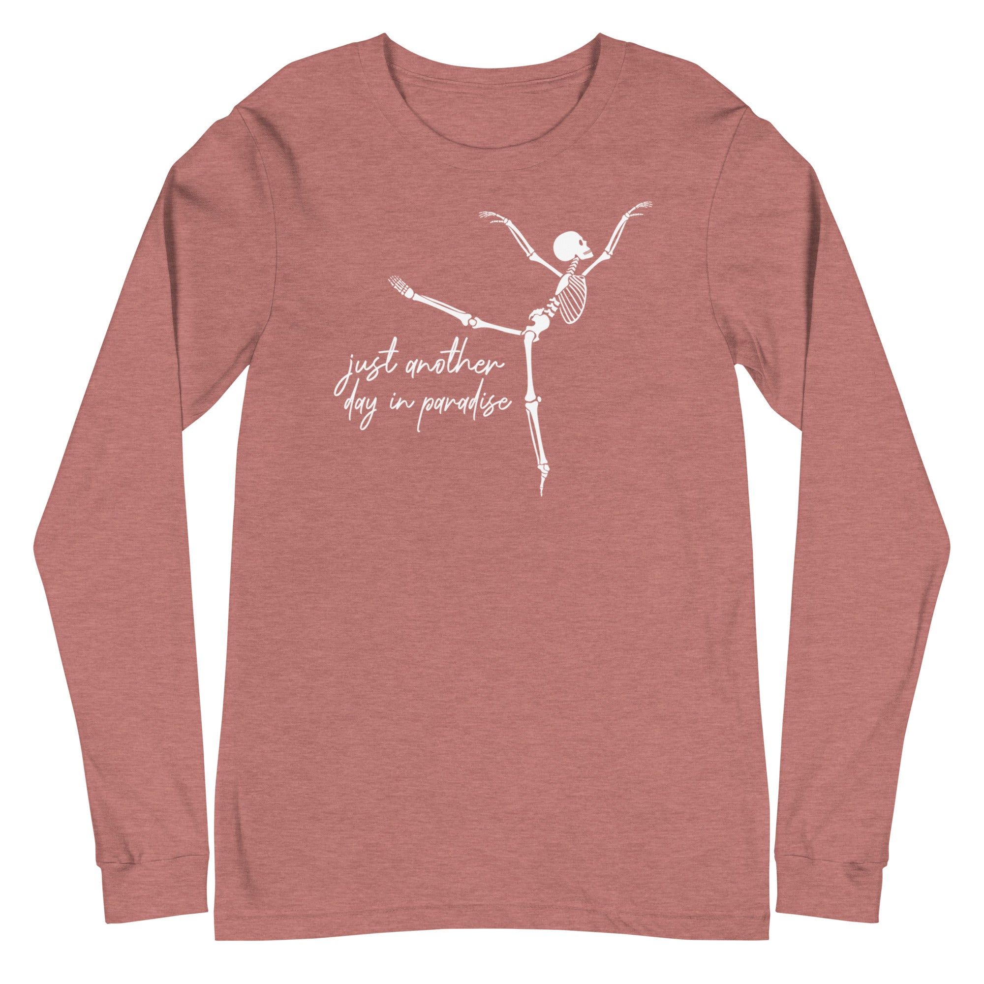 Skeleton: Just another day in paradise - Long Sleeve