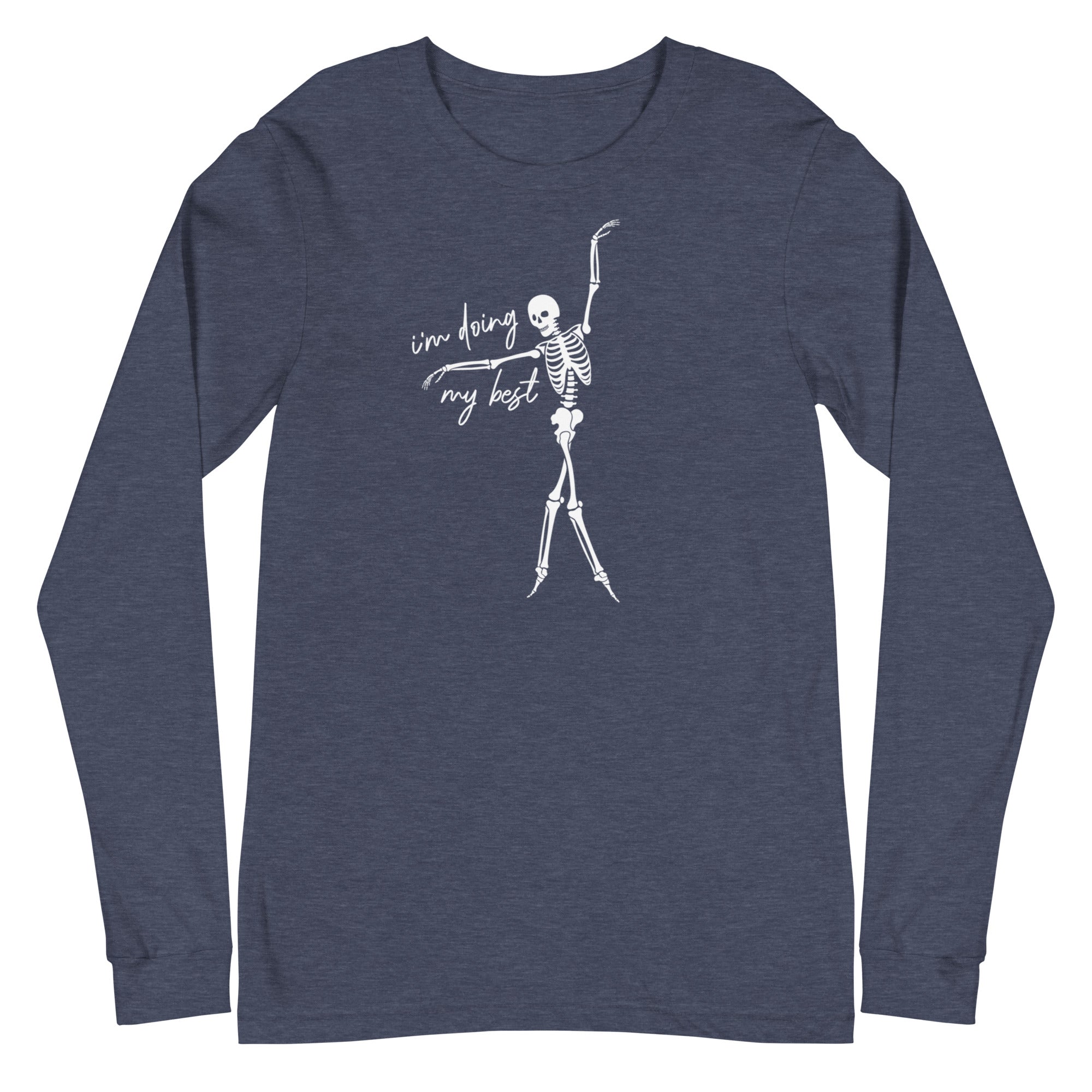 Skeleton: I'm doing my best - Long Sleeve