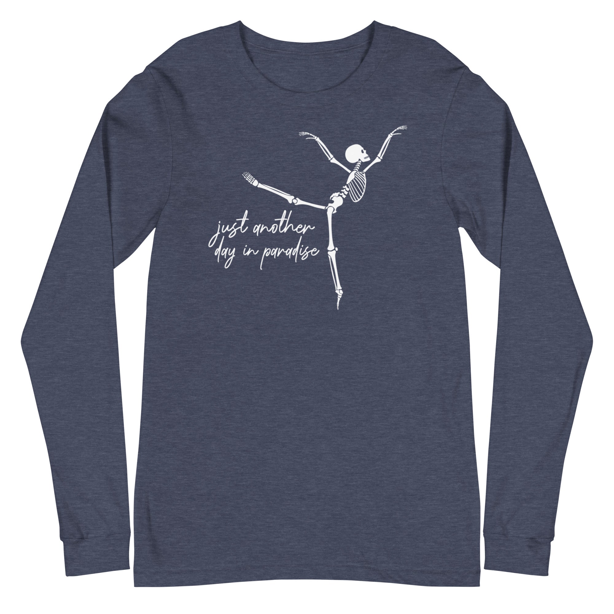 Skeleton: Just another day in paradise - Long Sleeve
