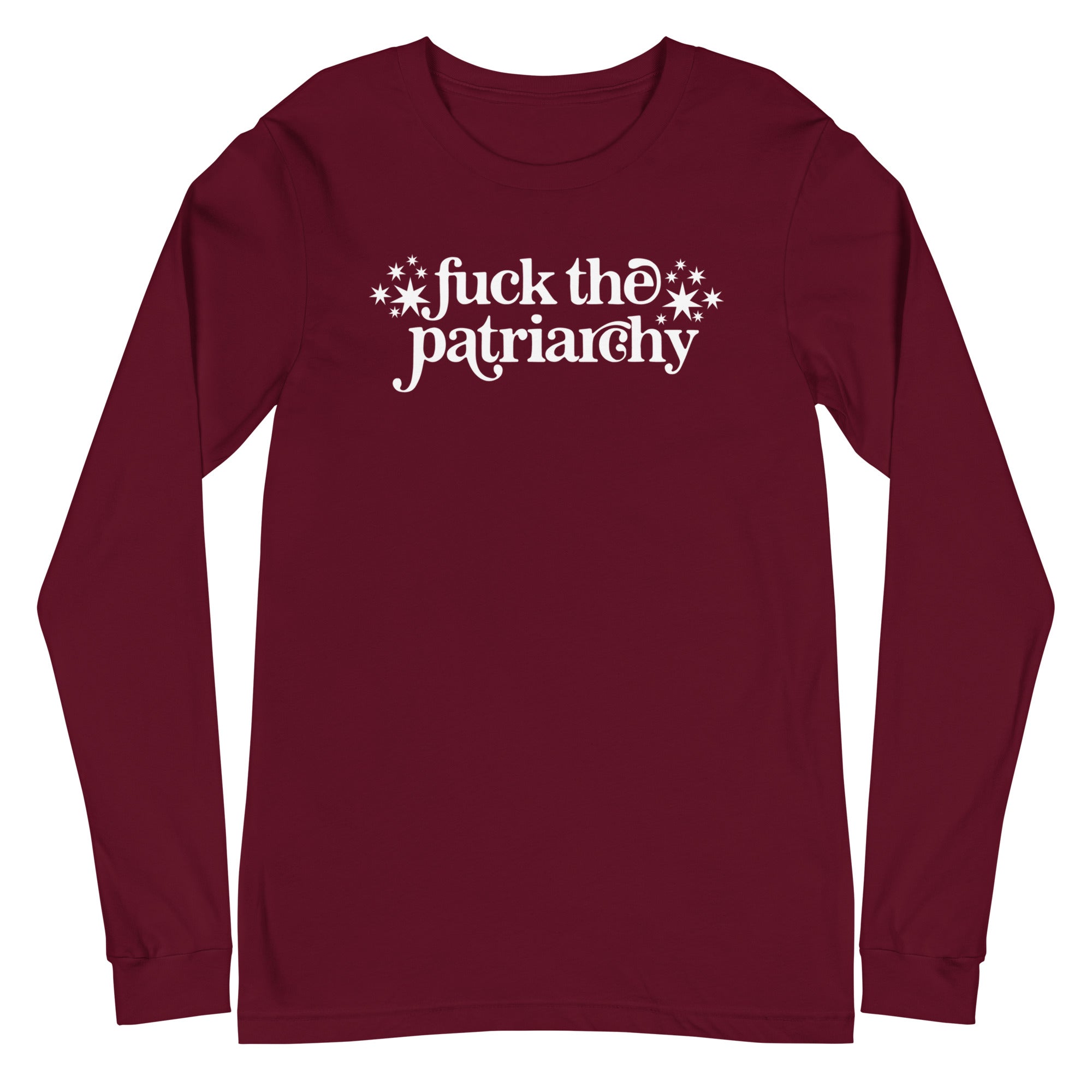 Fuck the Patriarchy - Long Sleeve