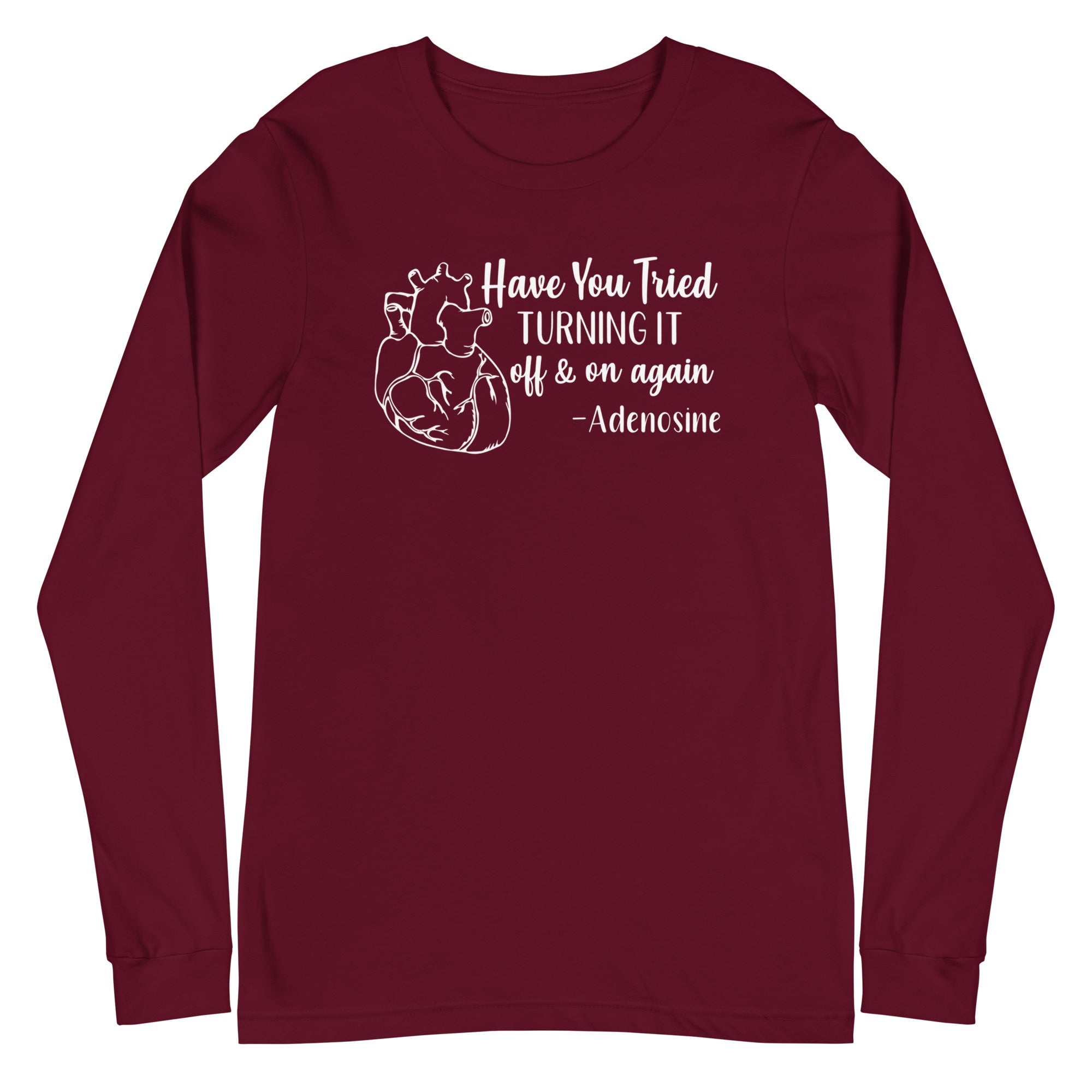 Have You Tried Turning it Off & On Again? -Adenosine, Long Sleeve