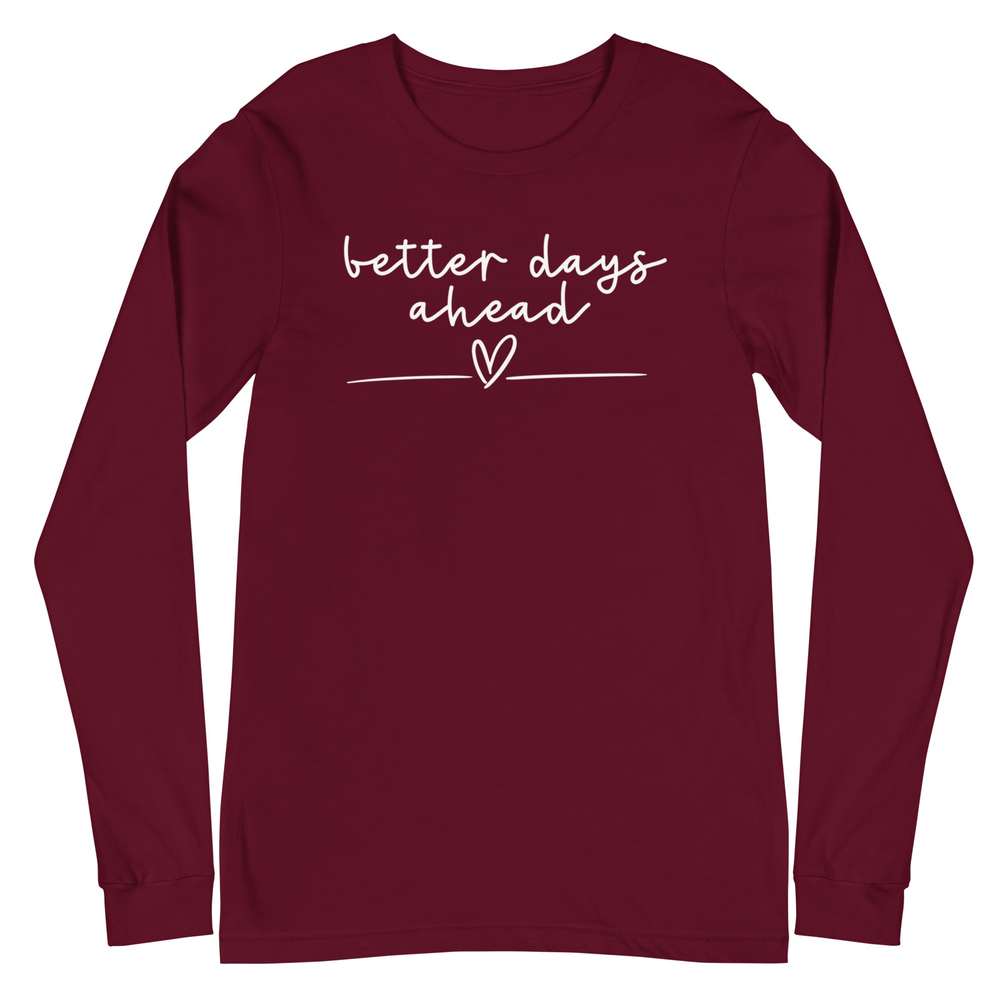 Better Days Ahead - Long Sleeve