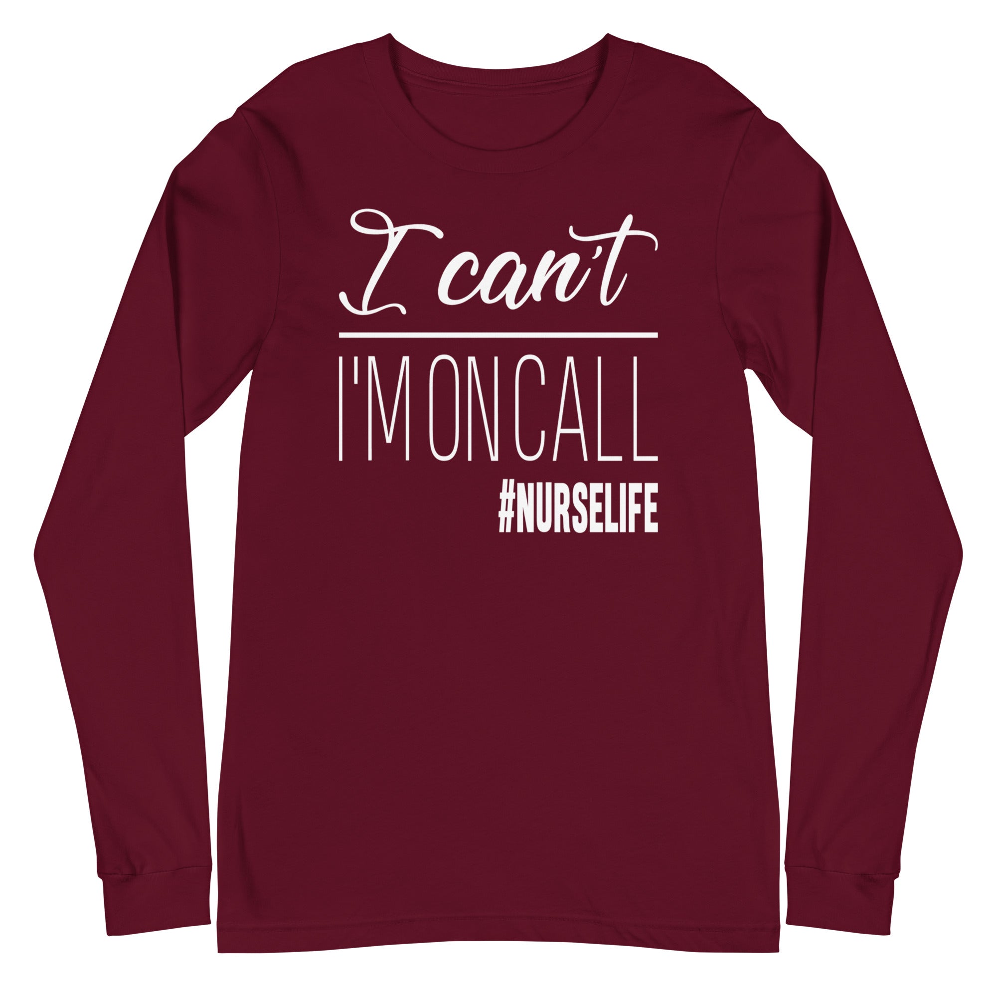 I Can't, I'm on Call - Long Sleeve