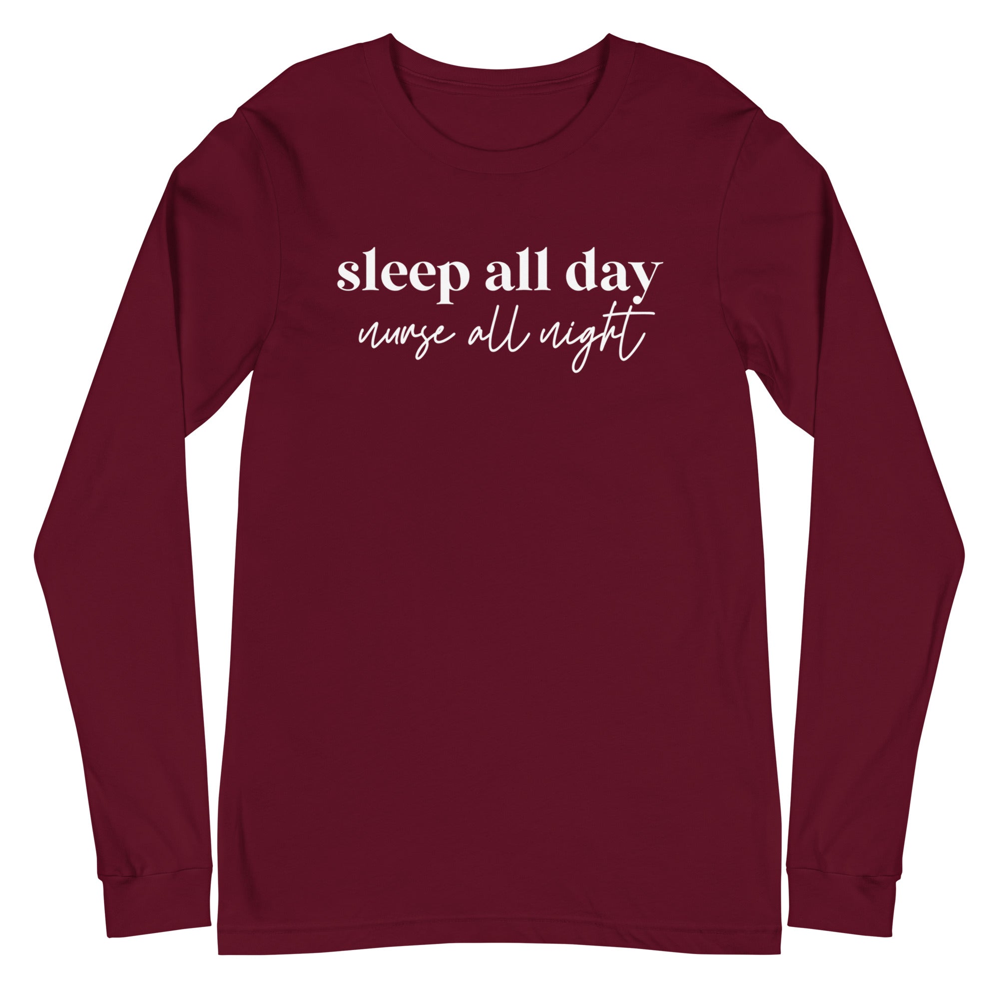 Sleep All Day Nurse All Night - Long Sleeve