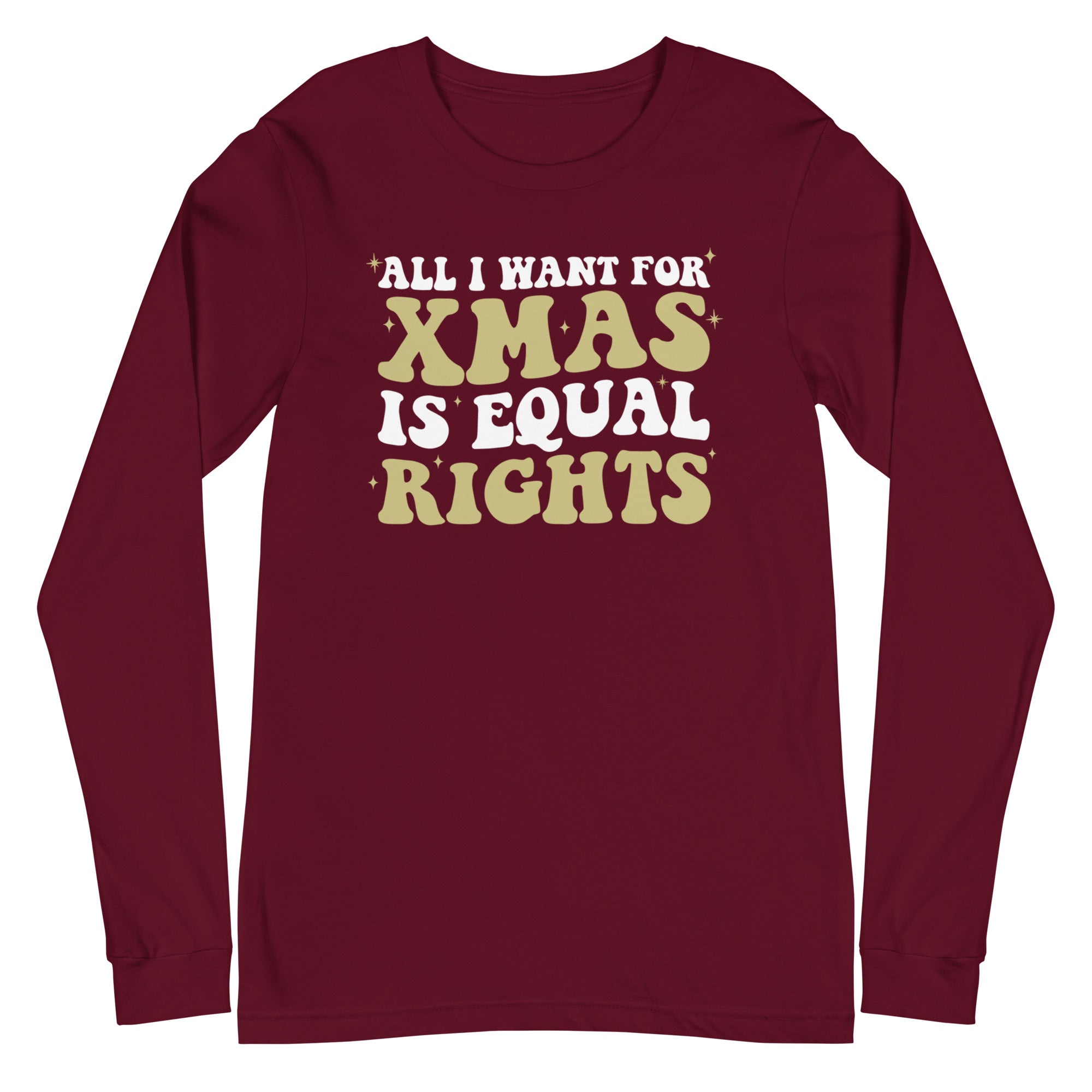 All I Want For Xmas is Equal Rights - Long Sleeve