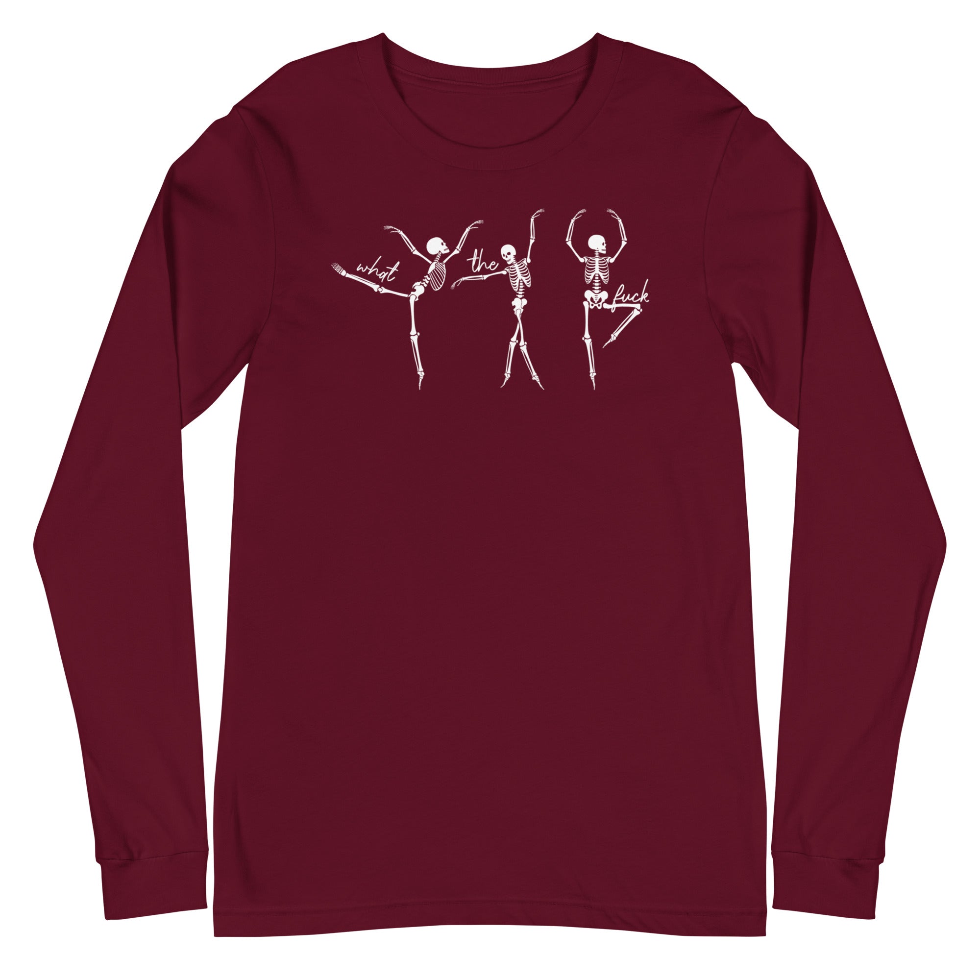 Skeletons: What The Fuck - Long Sleeve