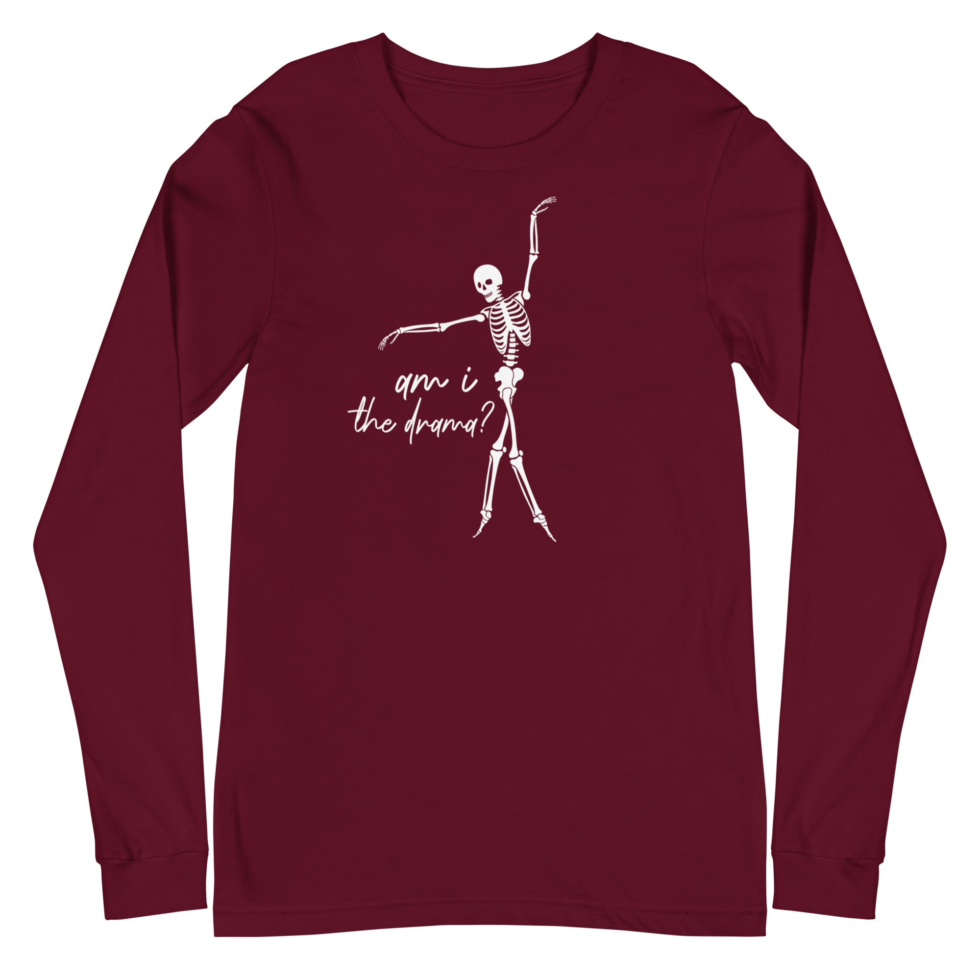 Skeleton: Am I the drama? - Long Sleeve